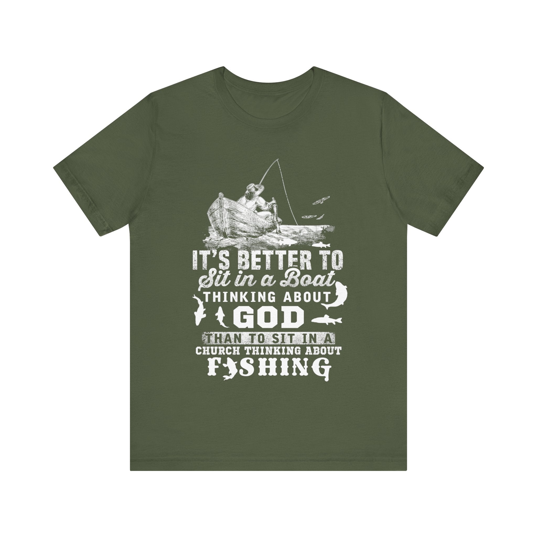 Fishing Philosophy Tee - "Better to Sit in a Boat Thinking About God"
