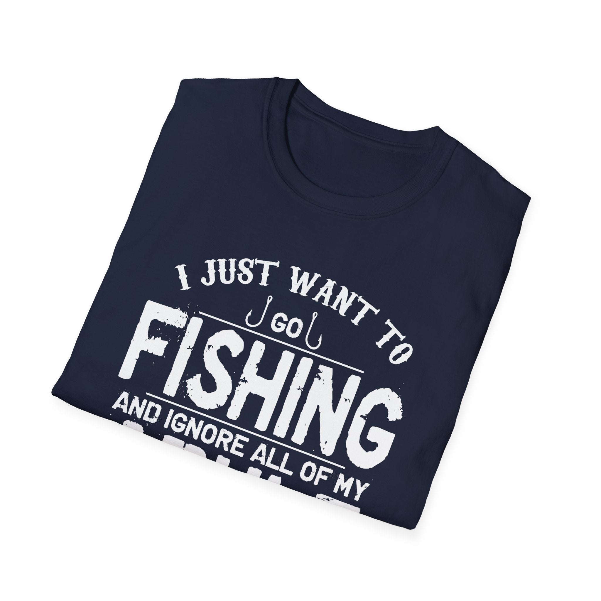I Just Want to Fish Unisex Softstyle T-Shirt - Funny Fishing Apparel