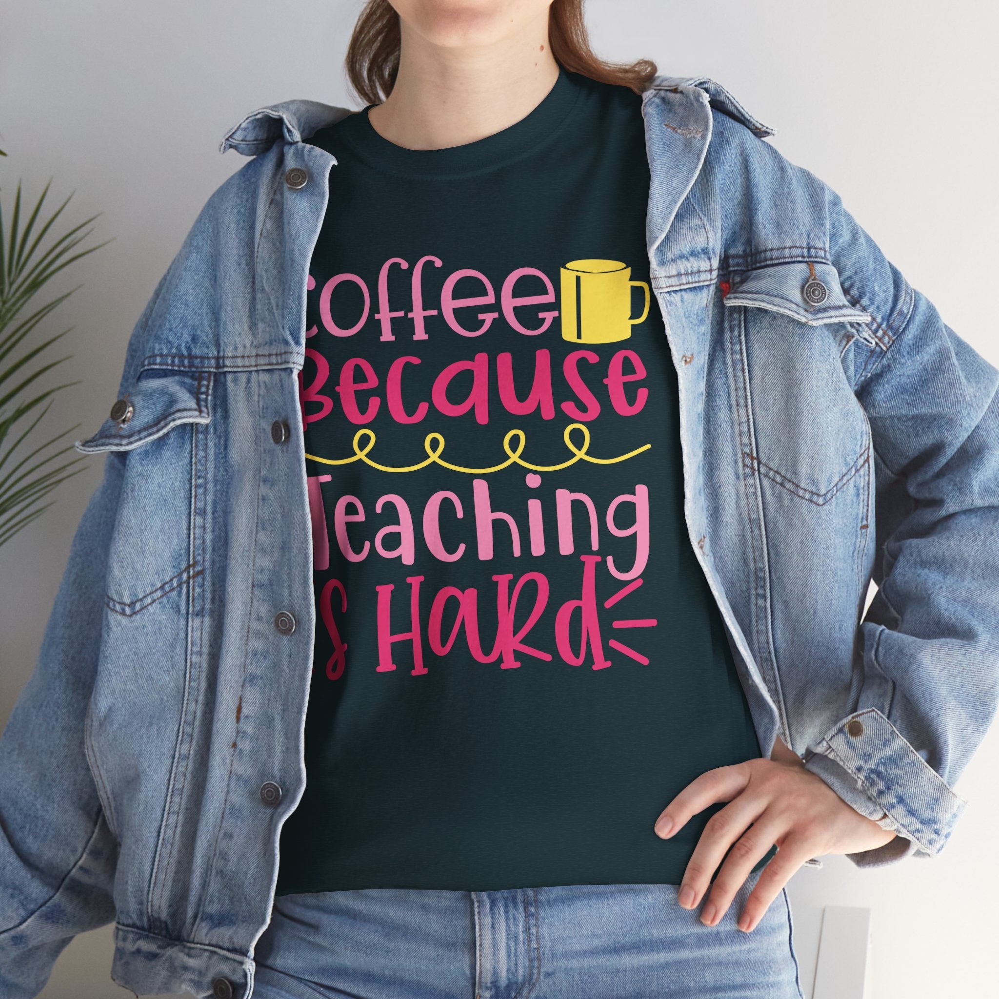 Teacher Coffee T‑Shirt — "Coffee Because Teaching Is Hard"