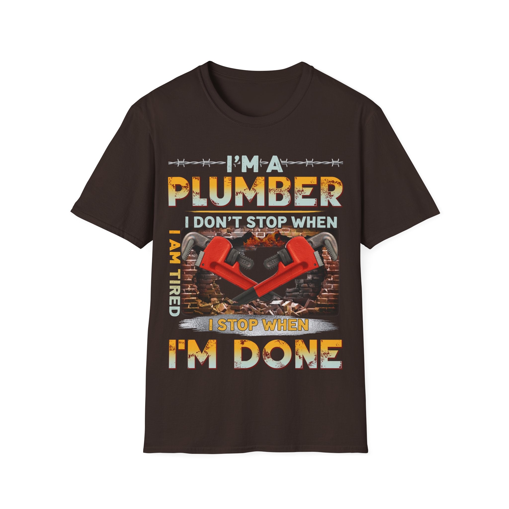Plumber Motivational T-Shirt - I Don't Stop When I'm Tired, I Stop When I'm Done