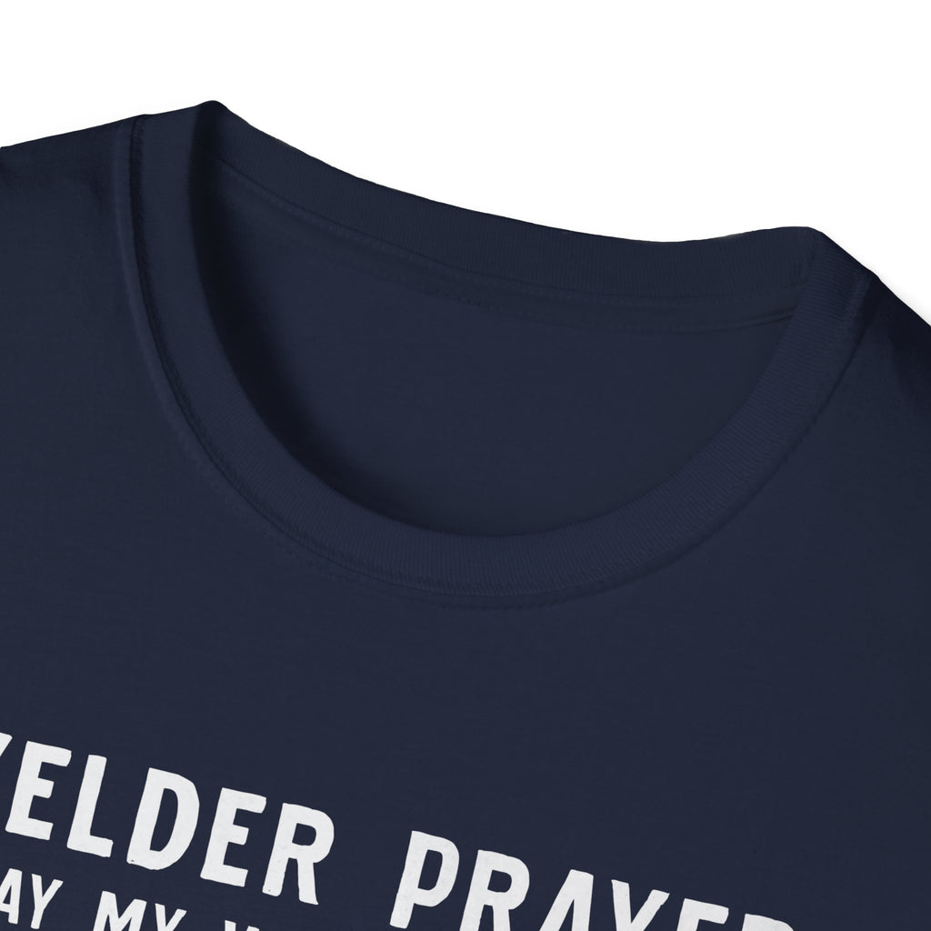 Welder Prayer Unisex Softstyle T-Shirt - Perfect Gift for Welders & Metalworkers
