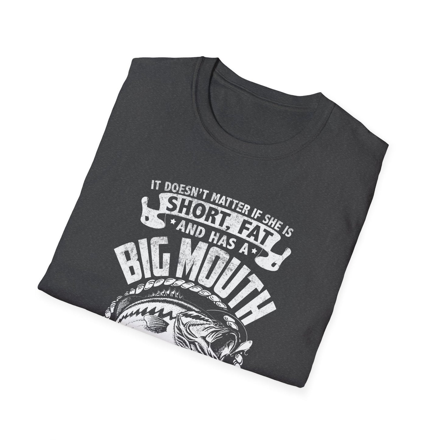 Funny Fishing Quote Unisex Softstyle T-Shirt - Perfect Gift for Anglers