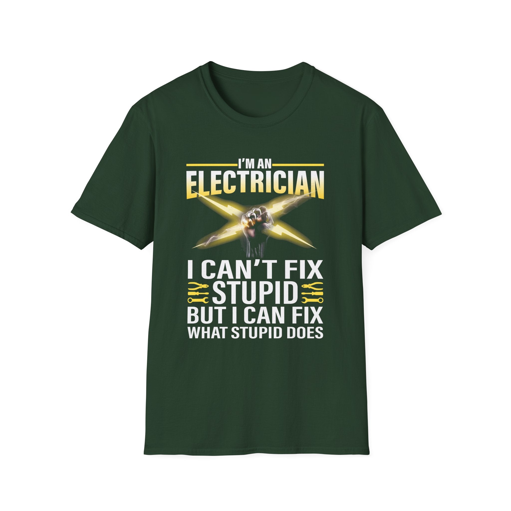 I'm an Electrician – I Can't Fix Stupid, But I Can Fix What Stupid Does Funny T-Shirt