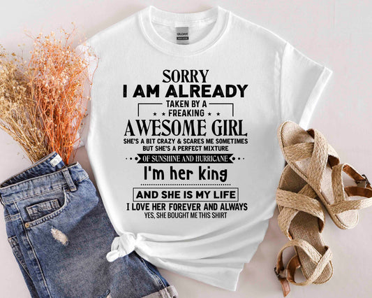 "Sorry I Am Already Taken by a Freaking Awesome Girl" - Perfect Gift for Couples