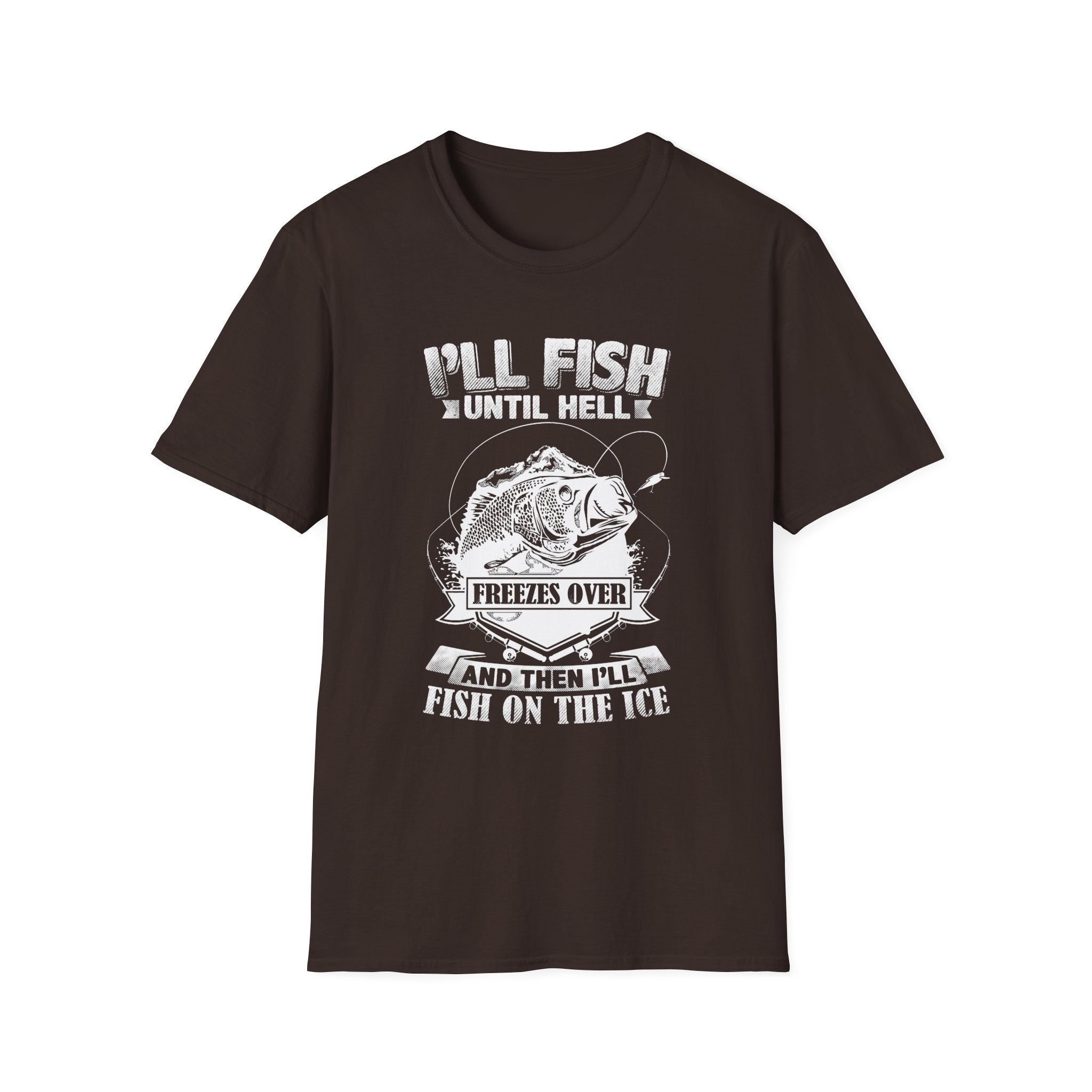 Unisex Fishing Humor T-Shirt - "I'll Fish Until Hell Freezes Over"