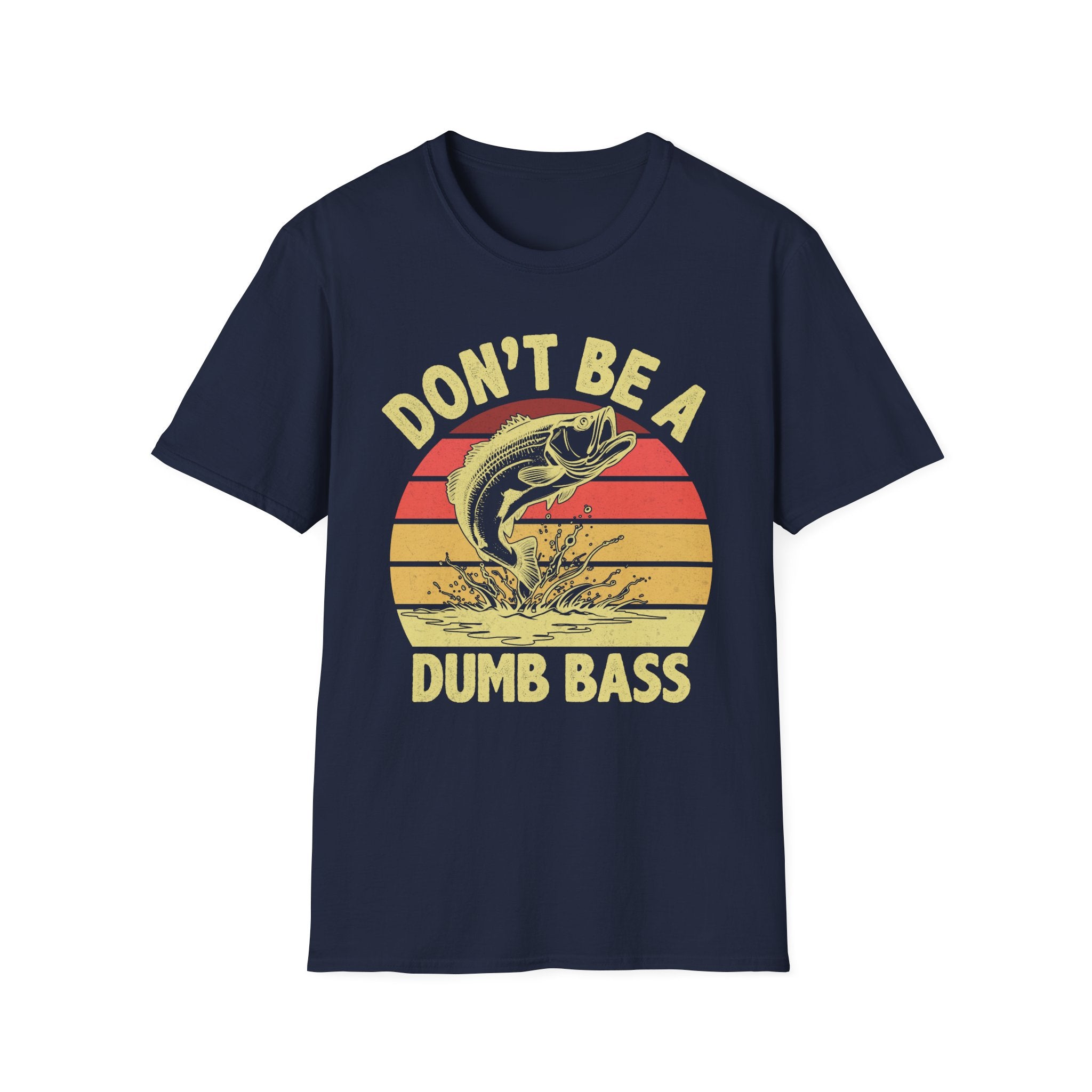 Funny Fishing T-Shirt - Don't Be A Dumb Bass - Unisex Softstyle Tee