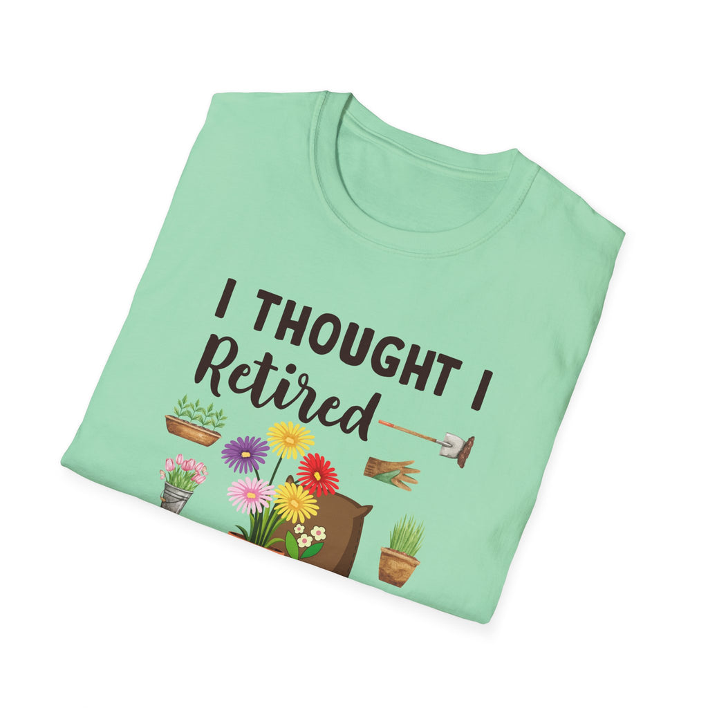 Retirement Humor T-Shirt, Funny Gift for Retirees, Unisex Tee for Men and Women, Gardening Lover Shirt, Birthday or Retirement Party Gift