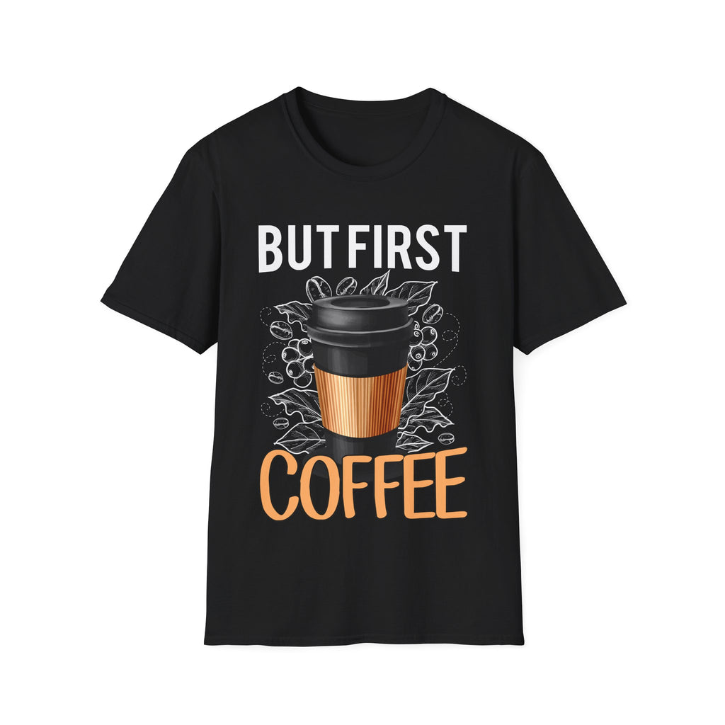 But First Coffee T-Shirt
