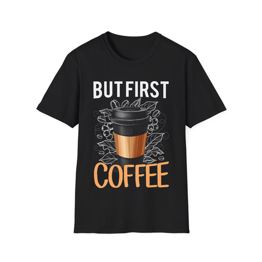 But First Coffee T-Shirt