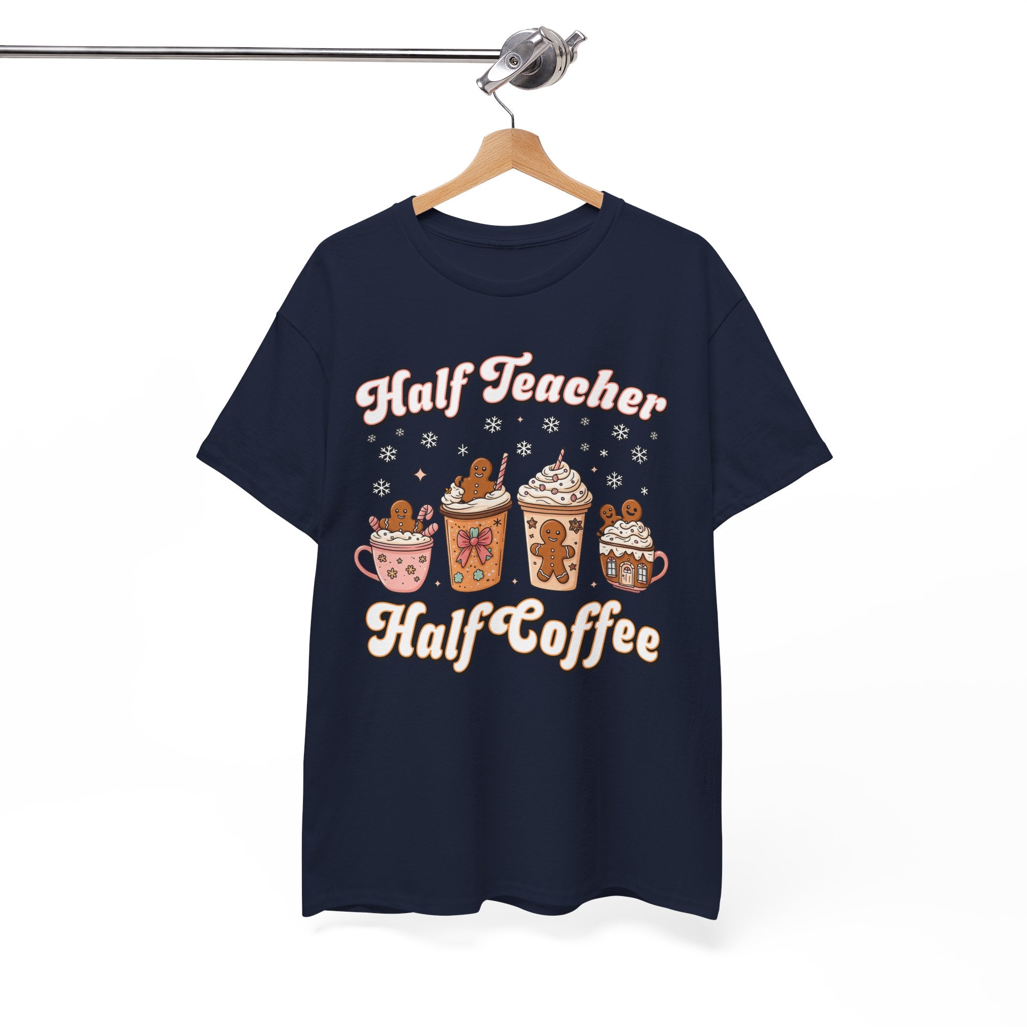 Teacher Coffee Tee — "Half Teacher Half Coffee" Holiday Mug Design T‑Shirt
