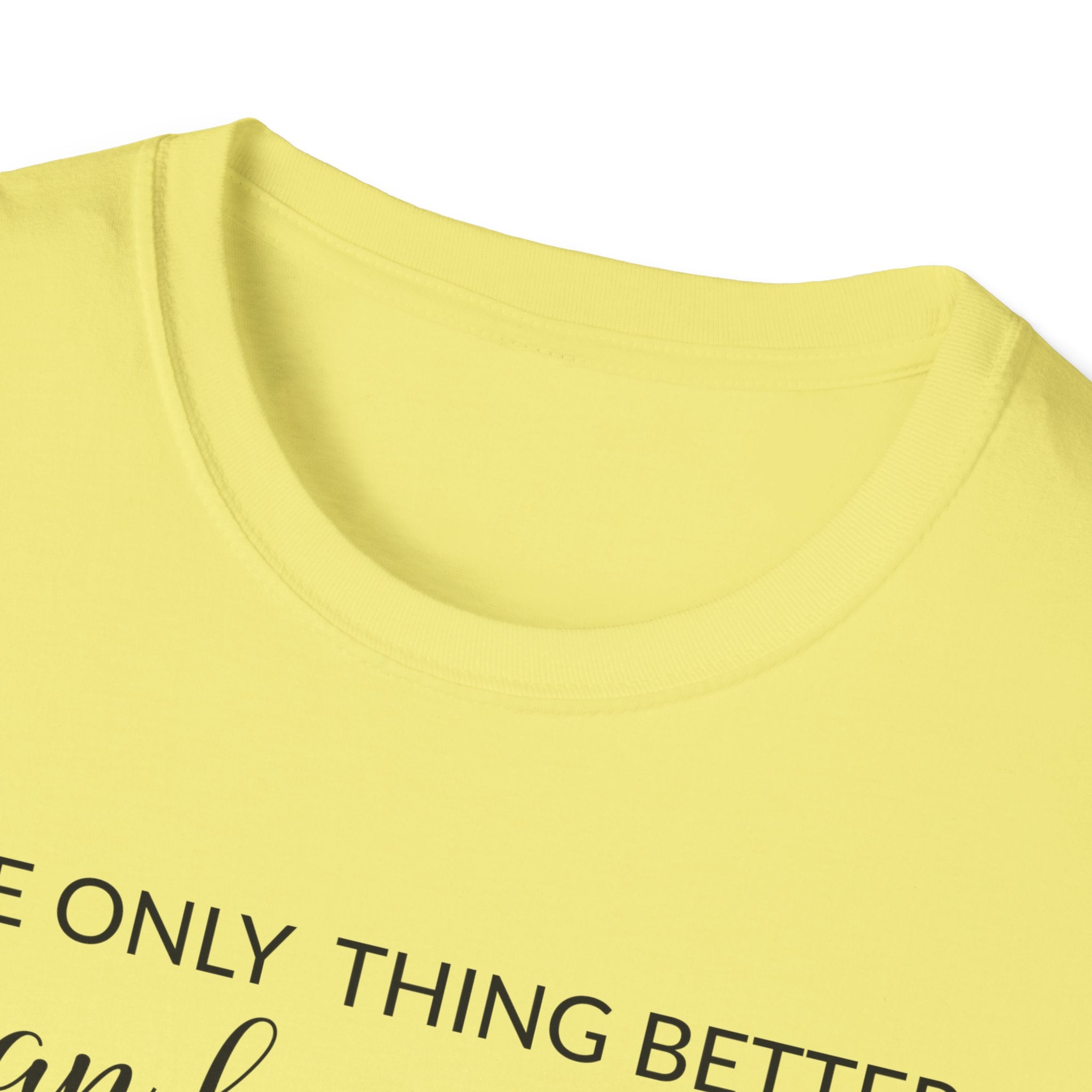 Mom Appreciation T-Shirt - The Only Thing Better than Being Your Mother is Watching You Being a Mom