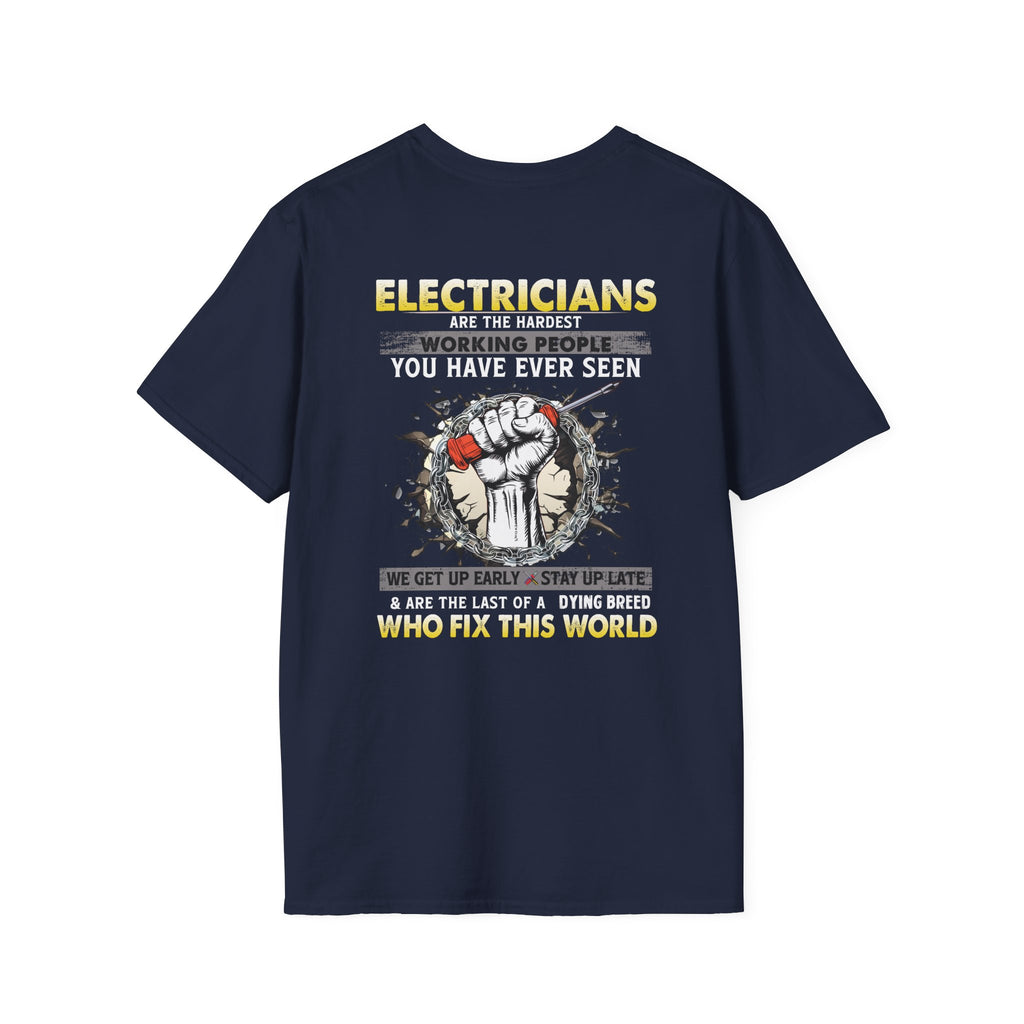 Electricians are the hardest-working people Funny T-Shirt
