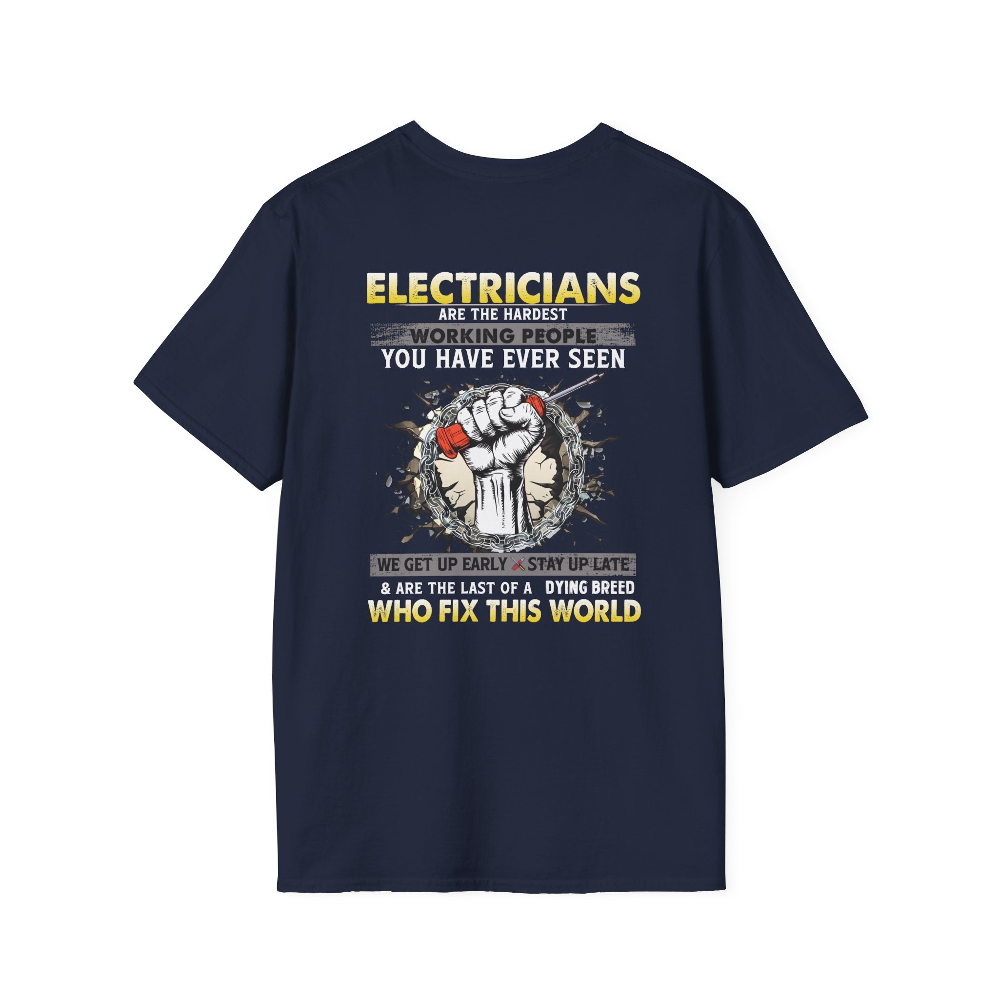 Electricians are the hardest-working people Funny T-Shirt