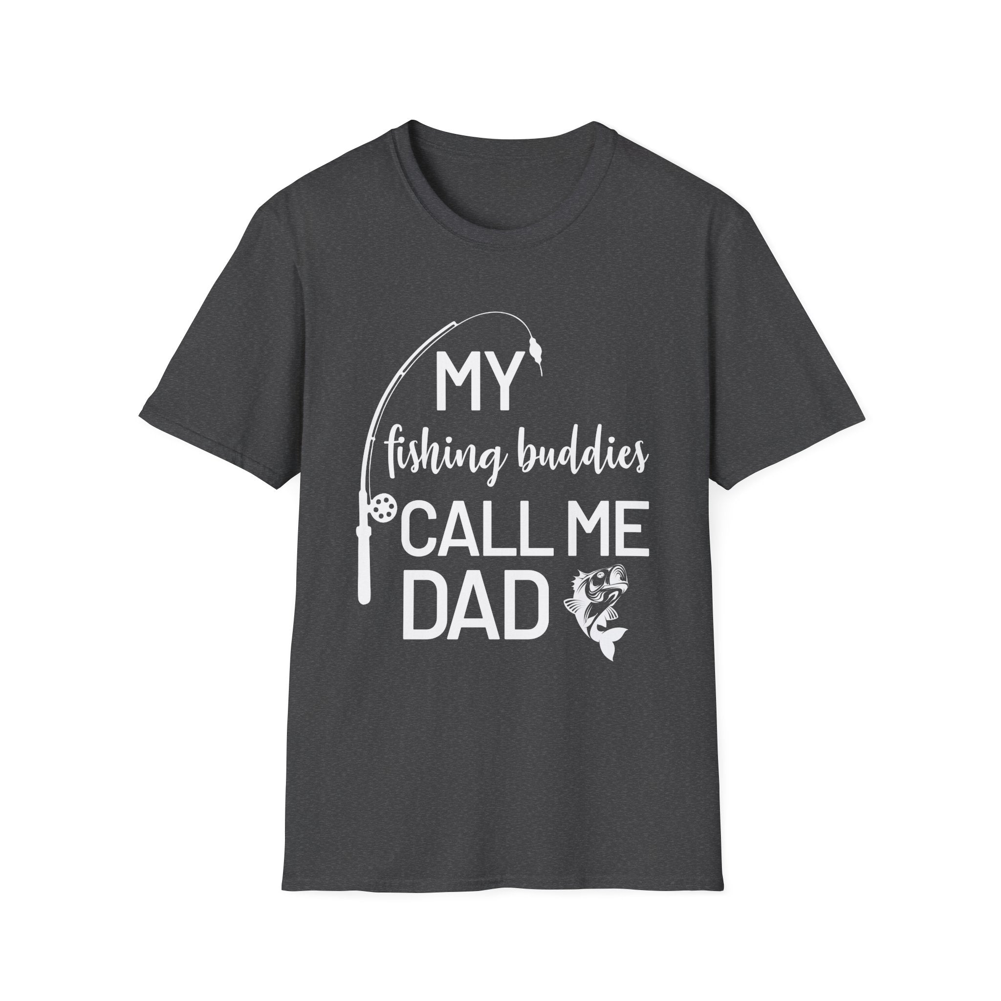 My Fishing Buddies Call Me Dad T-Shirt - Perfect Gift for Dads and Fishing Enthusiasts
