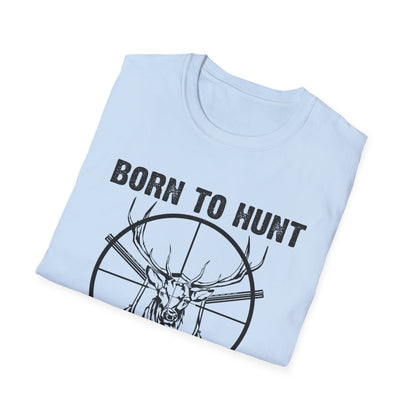 Born to Hunt Forced to Work Unisex Softstyle T-Shirt