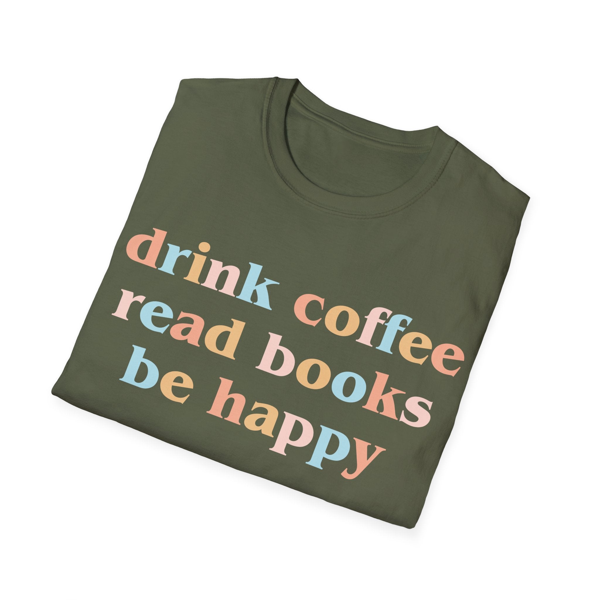 Drink Coffee, Read Books, Be Happy T-Shirt