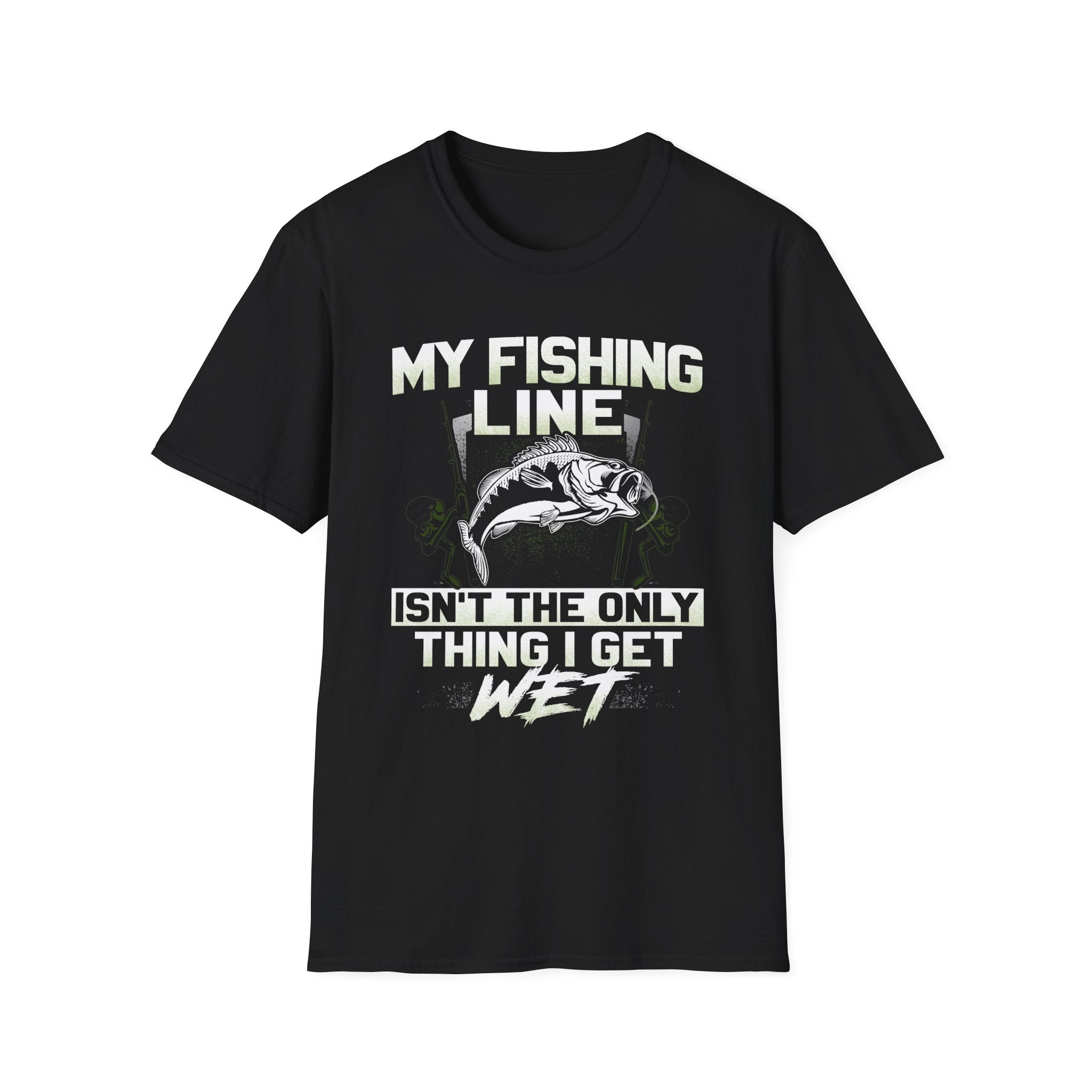 Funny Fishing T-Shirt - My Fishing Line Isn't The Only Thing I Get Wet - Unisex Softstyle Wear