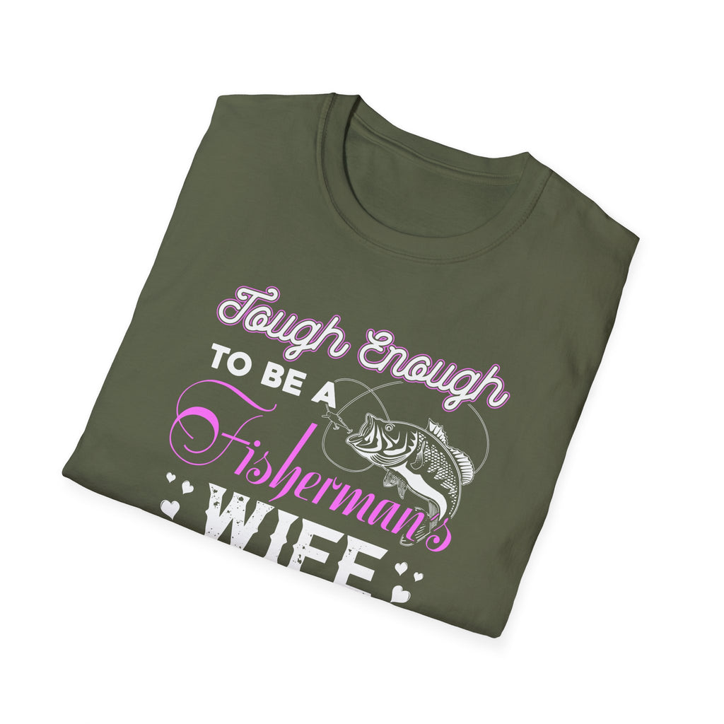 Funny Fisherman's Wife T-Shirt – Tough Enough & Crazy Enough