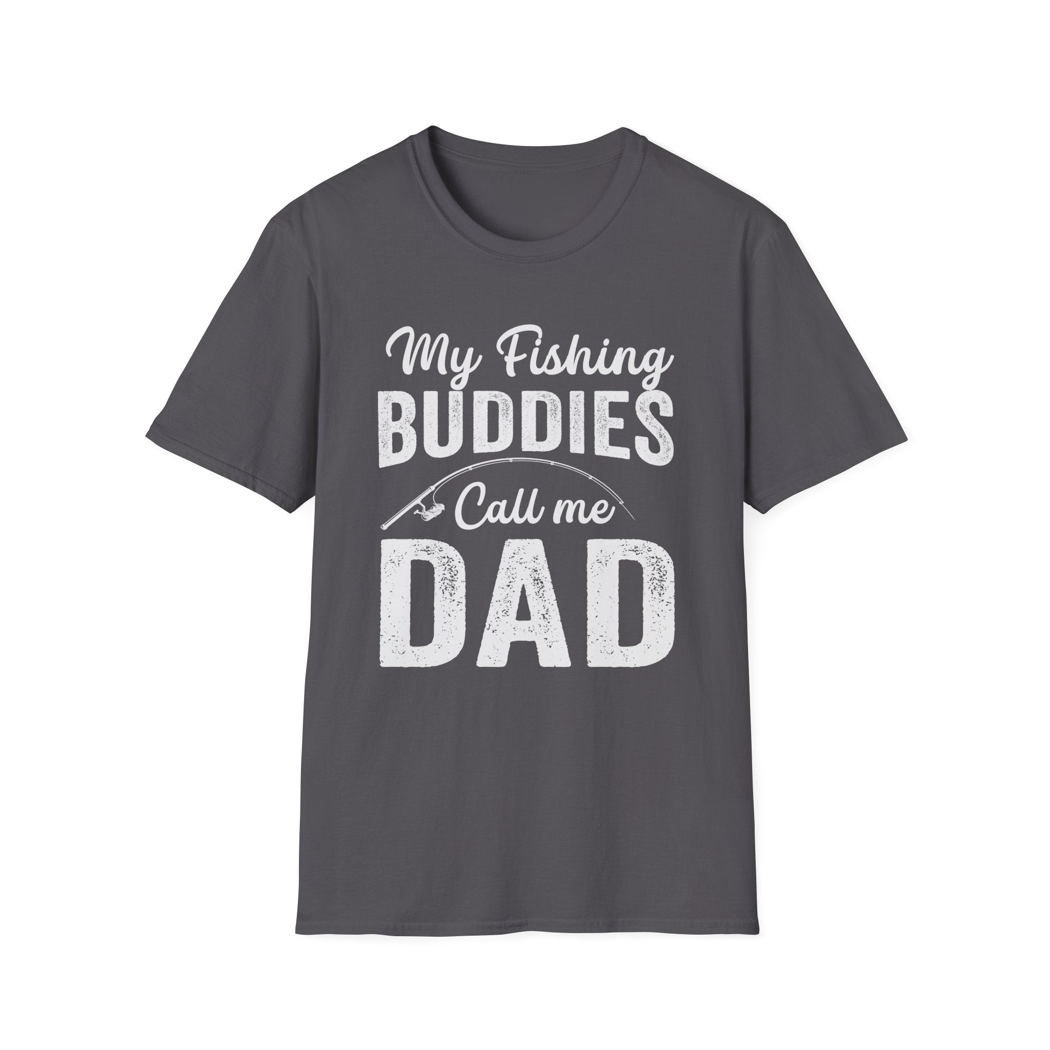 My Fishing Buddies Call Me Dad | Unisex Softstyle T-Shirt for Dads