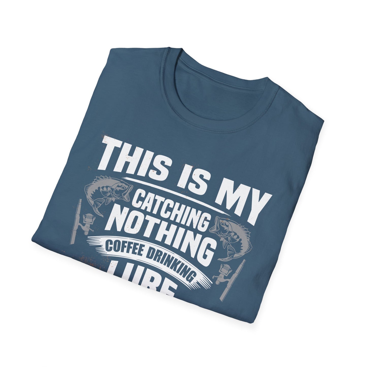 Fishing Humor T-Shirt, Fun Fishing Tee, Gift for Fisherman, Coffee Drinking Shirt, Casual Fishing Apparel, Outdoor Adventure Clothing