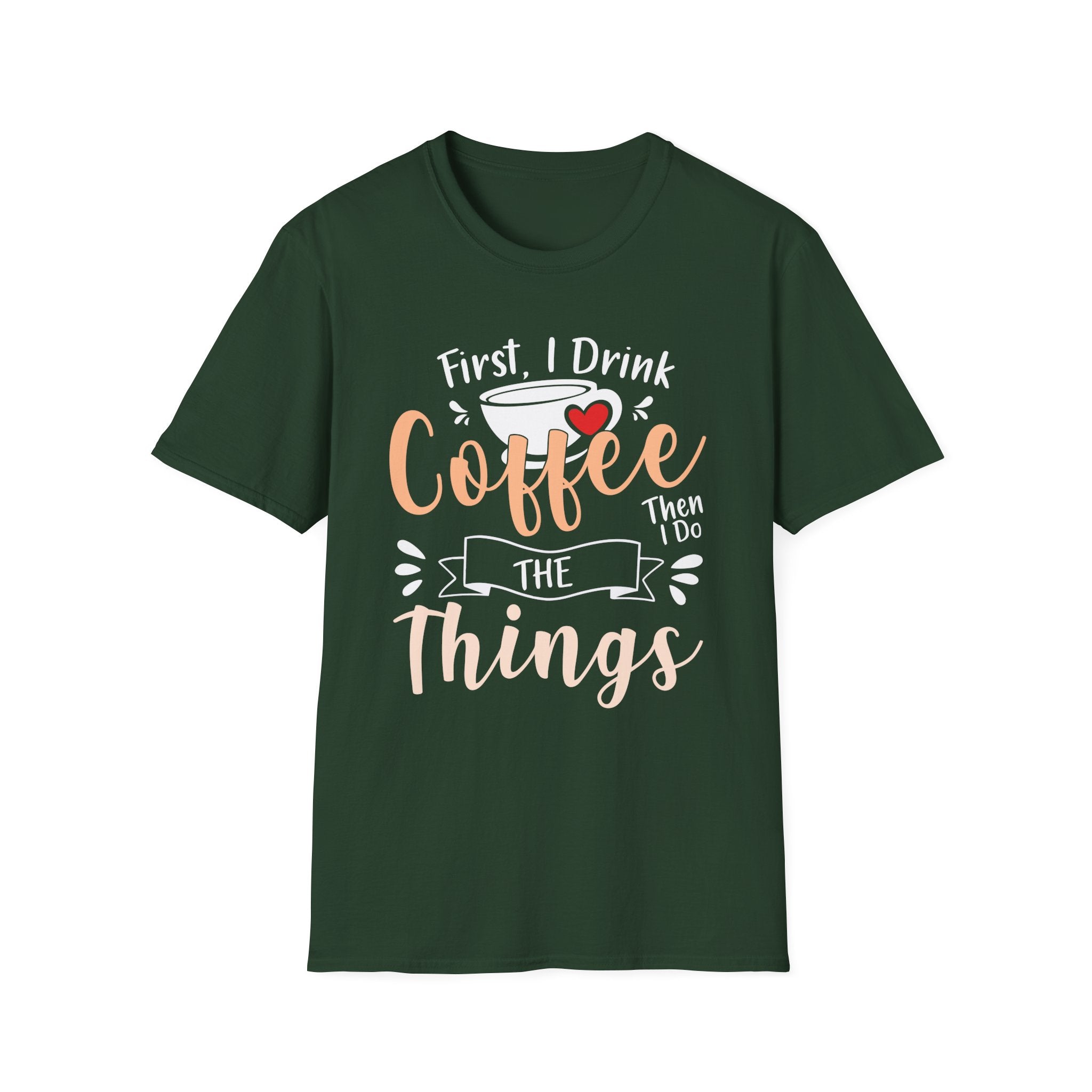 First I Drink Coffee Unisex Softstyle T-Shirt