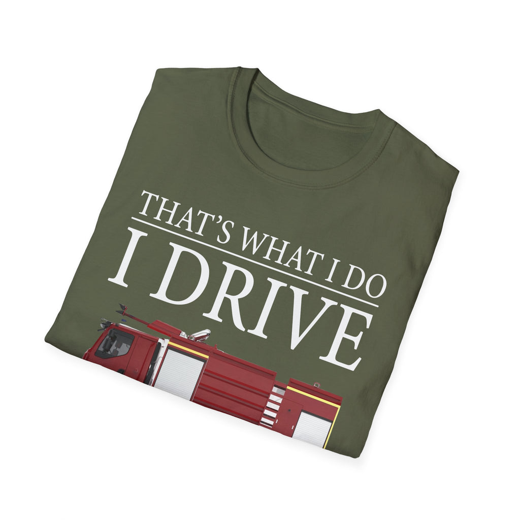 That's What I Do I Drive Wee Woo Truck And I Know Things Firefighter T-Shirt,,,..