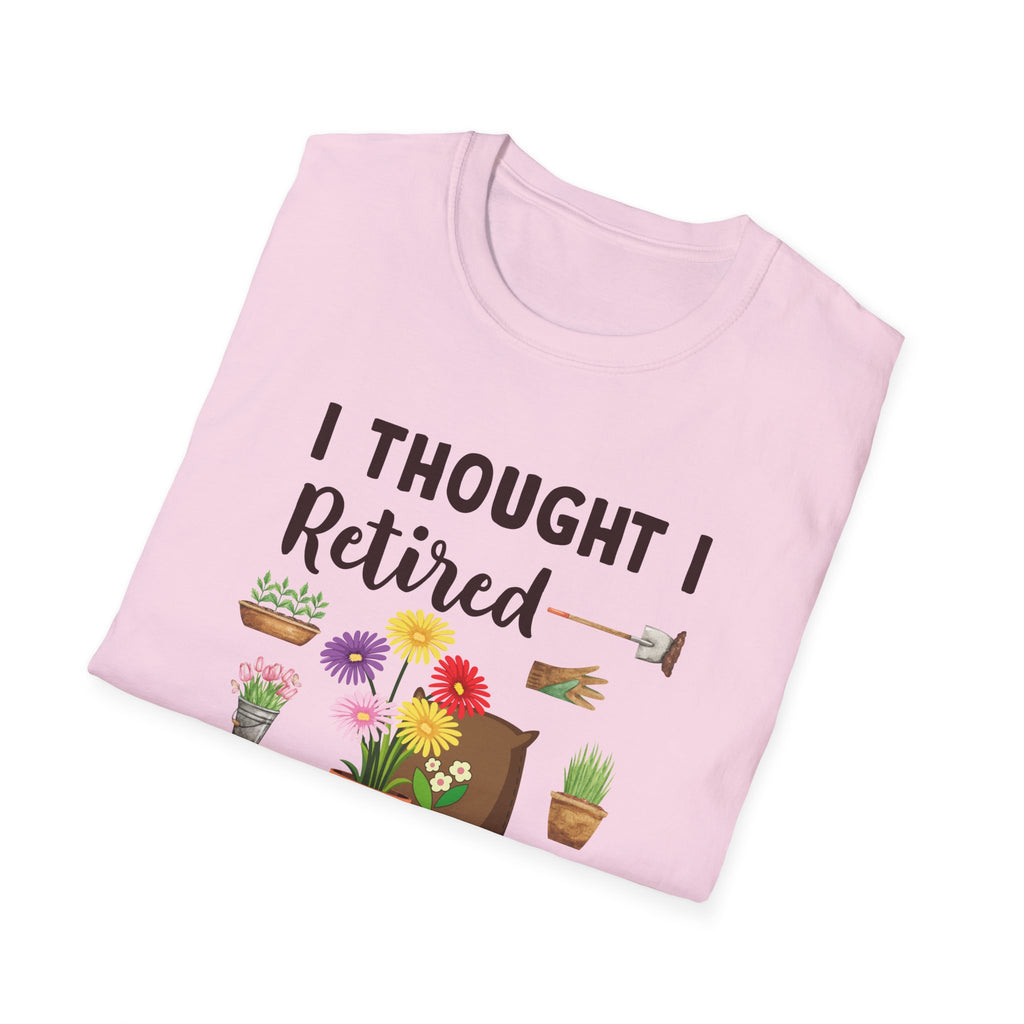 Retirement Humor T-Shirt, Funny Gift for Retirees, Unisex Tee for Men and Women, Gardening Lover Shirt, Birthday or Retirement Party Gift
