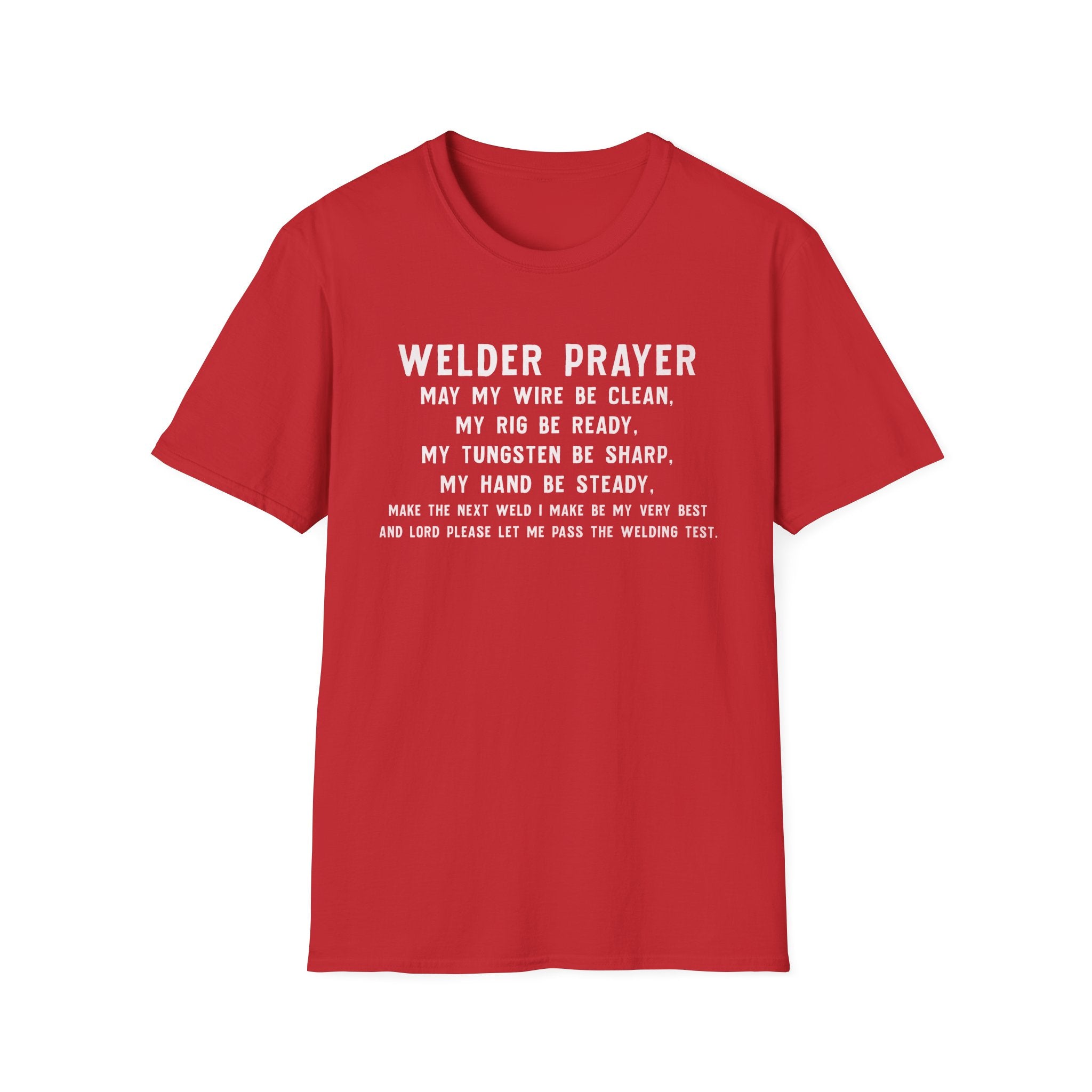 Welder Prayer Unisex Softstyle T-Shirt - Perfect Gift for Welders & Metalworkers