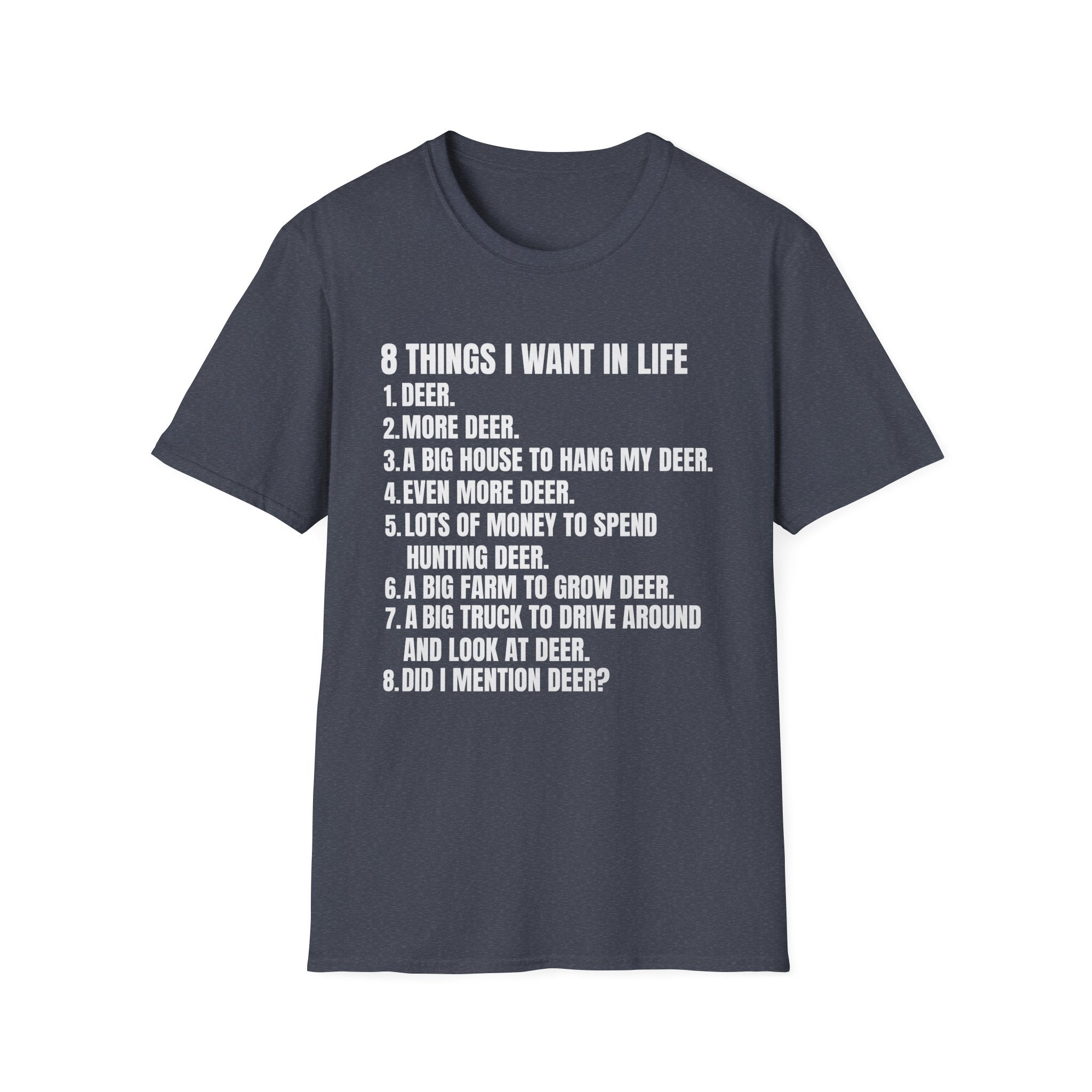 Hunting Life Unisex Softstyle T-Shirt - 8 Things I Want in Life Design