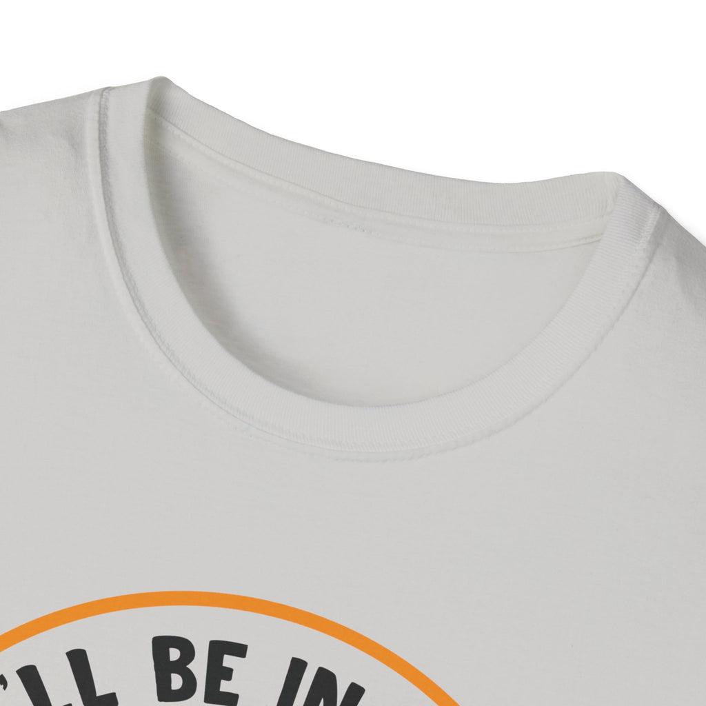 I'll Be in My Office Unisex Softstyle T-Shirt - Perfect for Gardeners and Plant Lovers