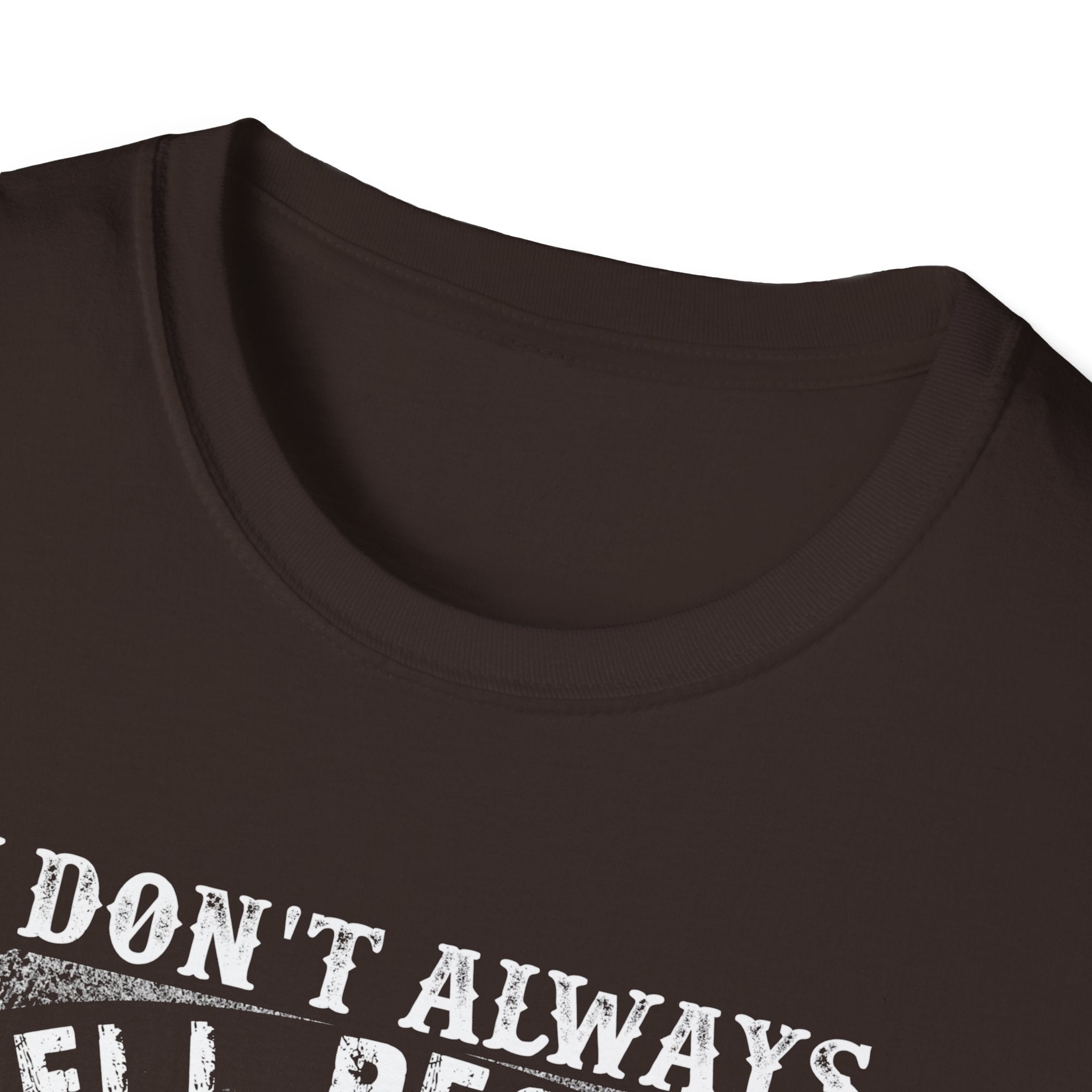 Funny Fishing T-Shirt - "I Don't Always Tell People Where I Fish"