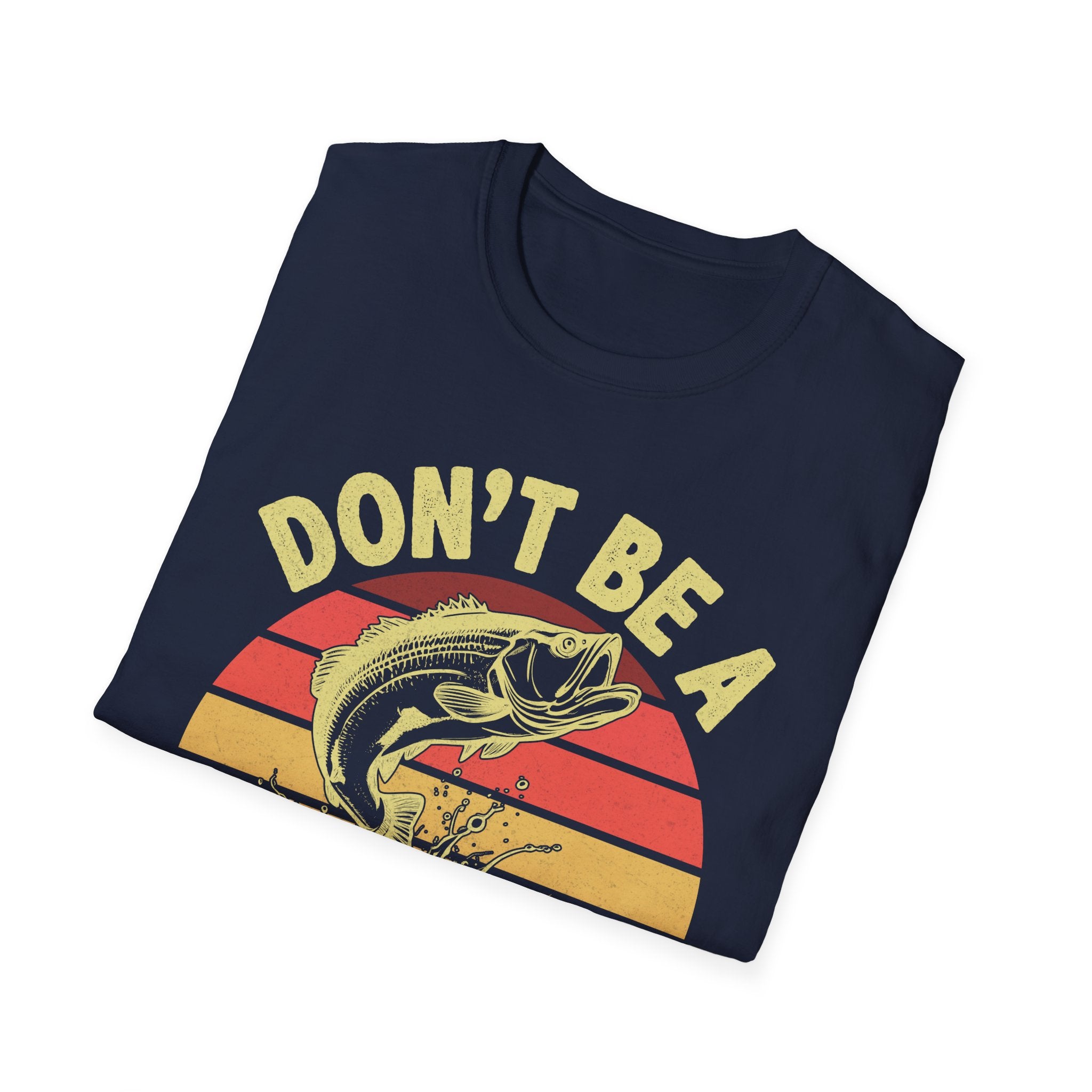 Funny Fishing T-Shirt - Don't Be A Dumb Bass - Unisex Softstyle Tee