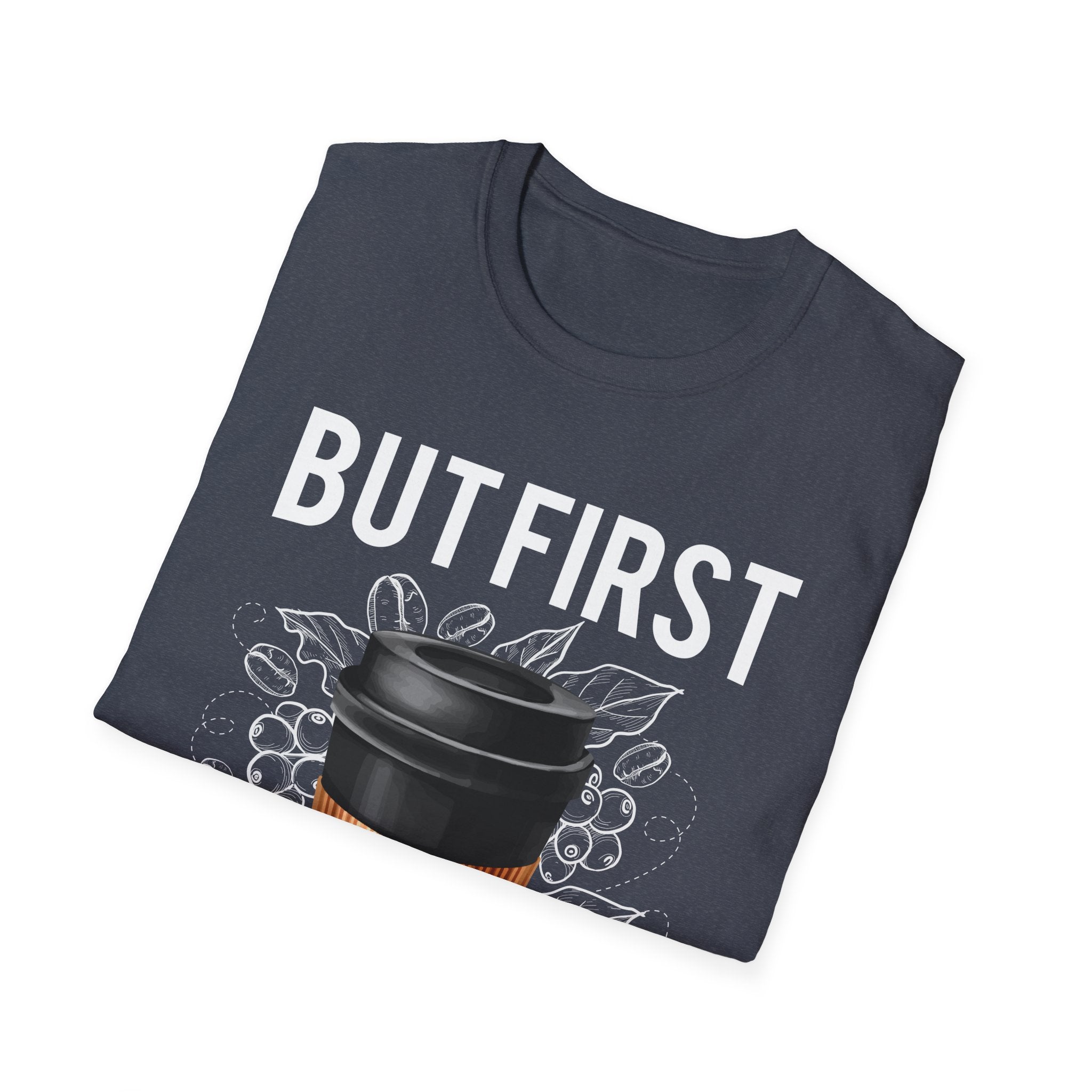 But First Coffee T-Shirt