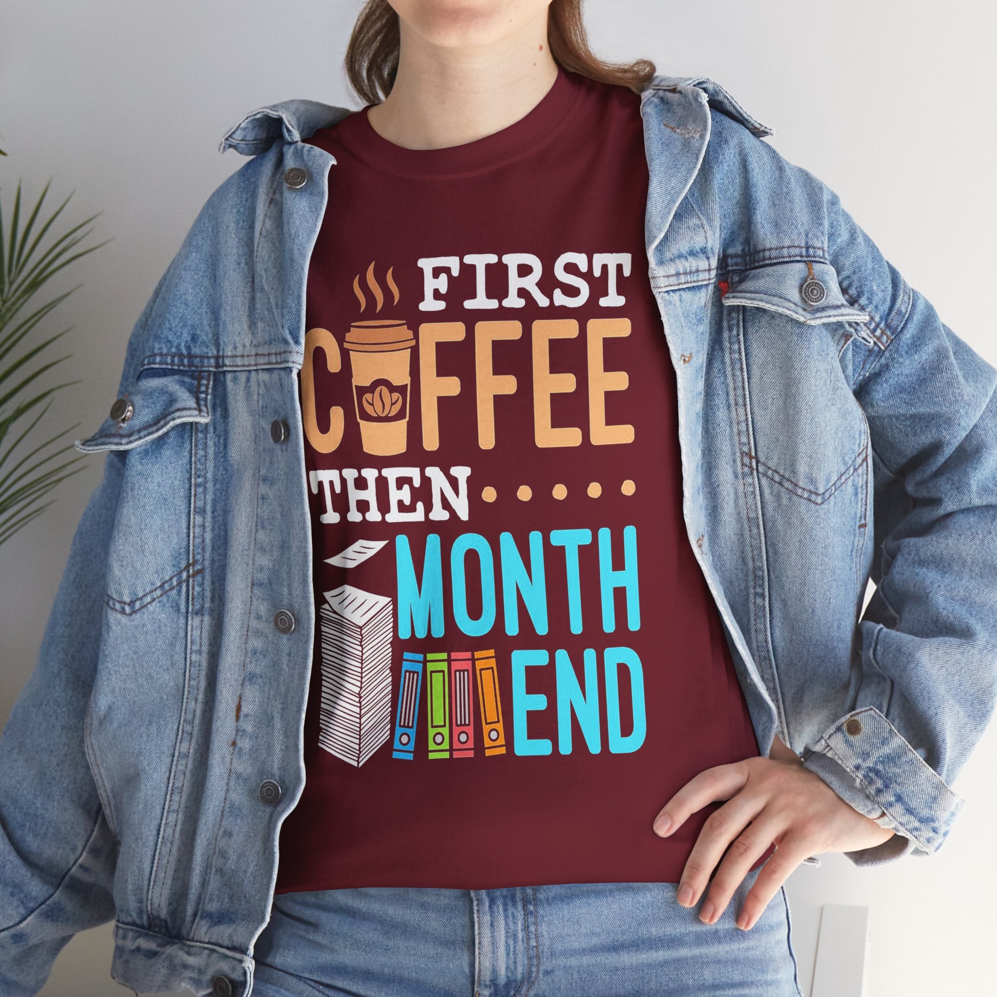 Coffee Then Month End T-Shirt — Funny Accountant Payroll Tee