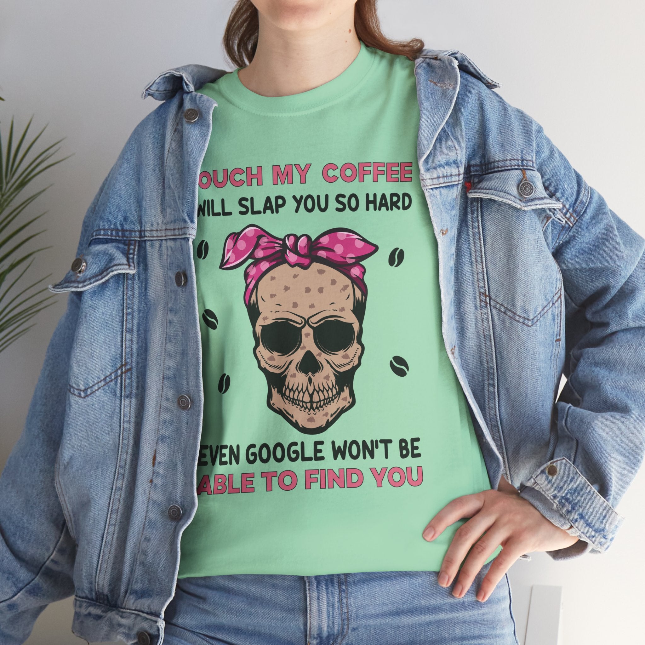 Coffee Threat Tee — "Touch My Coffee I Will Slap You So Hard" Skull Graphic Shirt