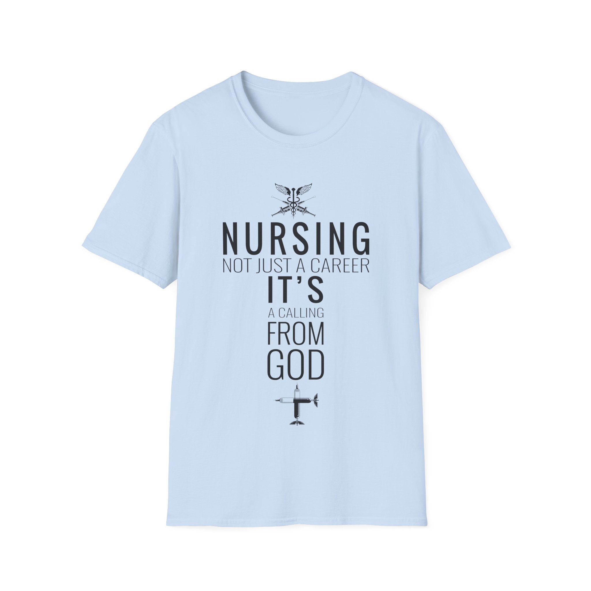 Nursing Calling Unisex Softstyle T-Shirt | Inspirational Tee for Healthcare Heroes