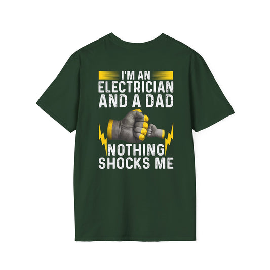 I'm an Electrician and a Dad – Nothing Shocks Me! Funny T-Shirt