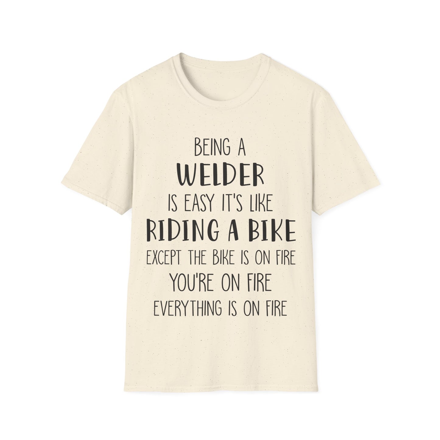 Funny Welder T-Shirt - Welding Humor Tee for Mechanics and Tradespeople