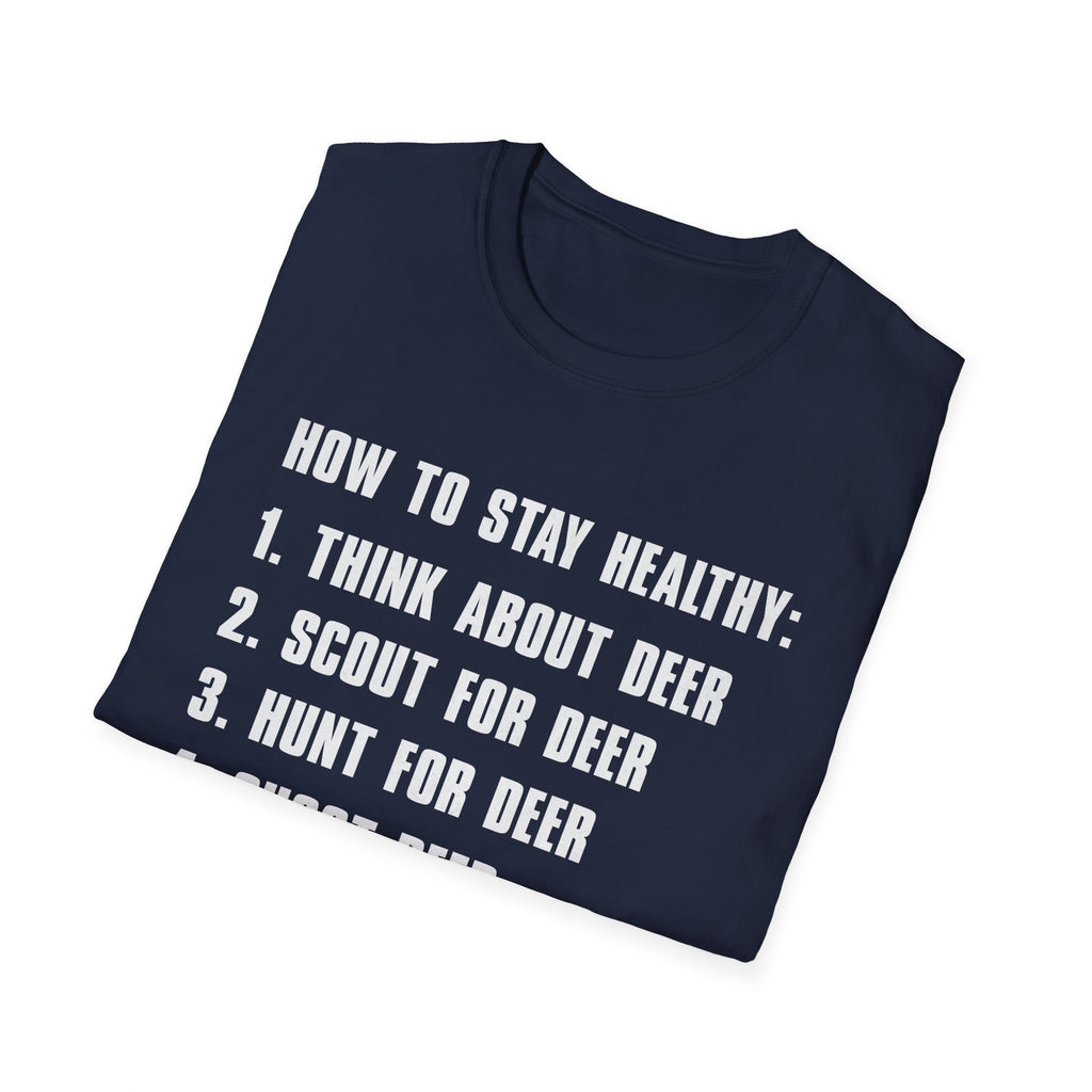 Funny How to Stay Healthy Unisex Softstyle T-Shirt for Hunters