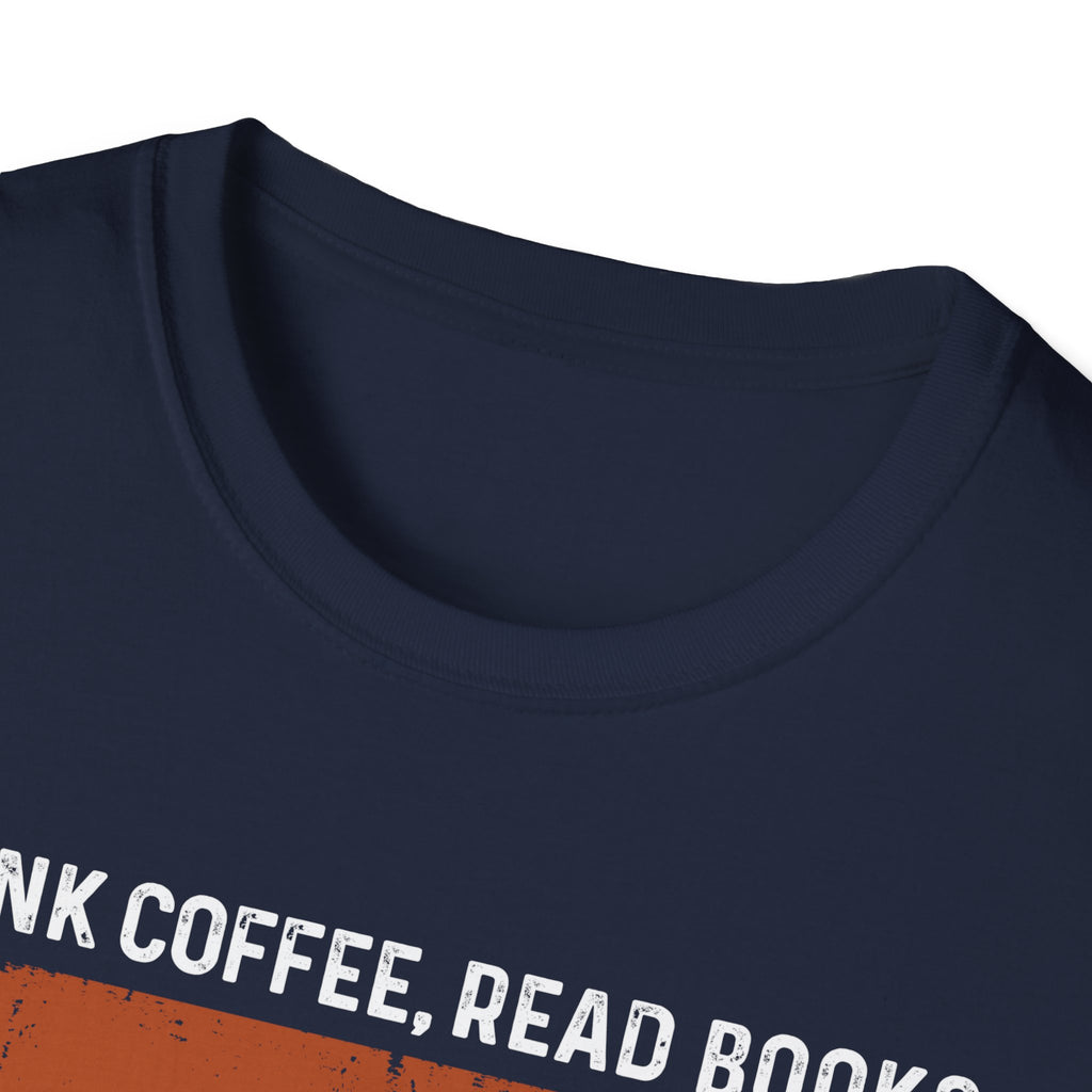 Drink Coffee Read Books Dismantle Systems T-Shirt