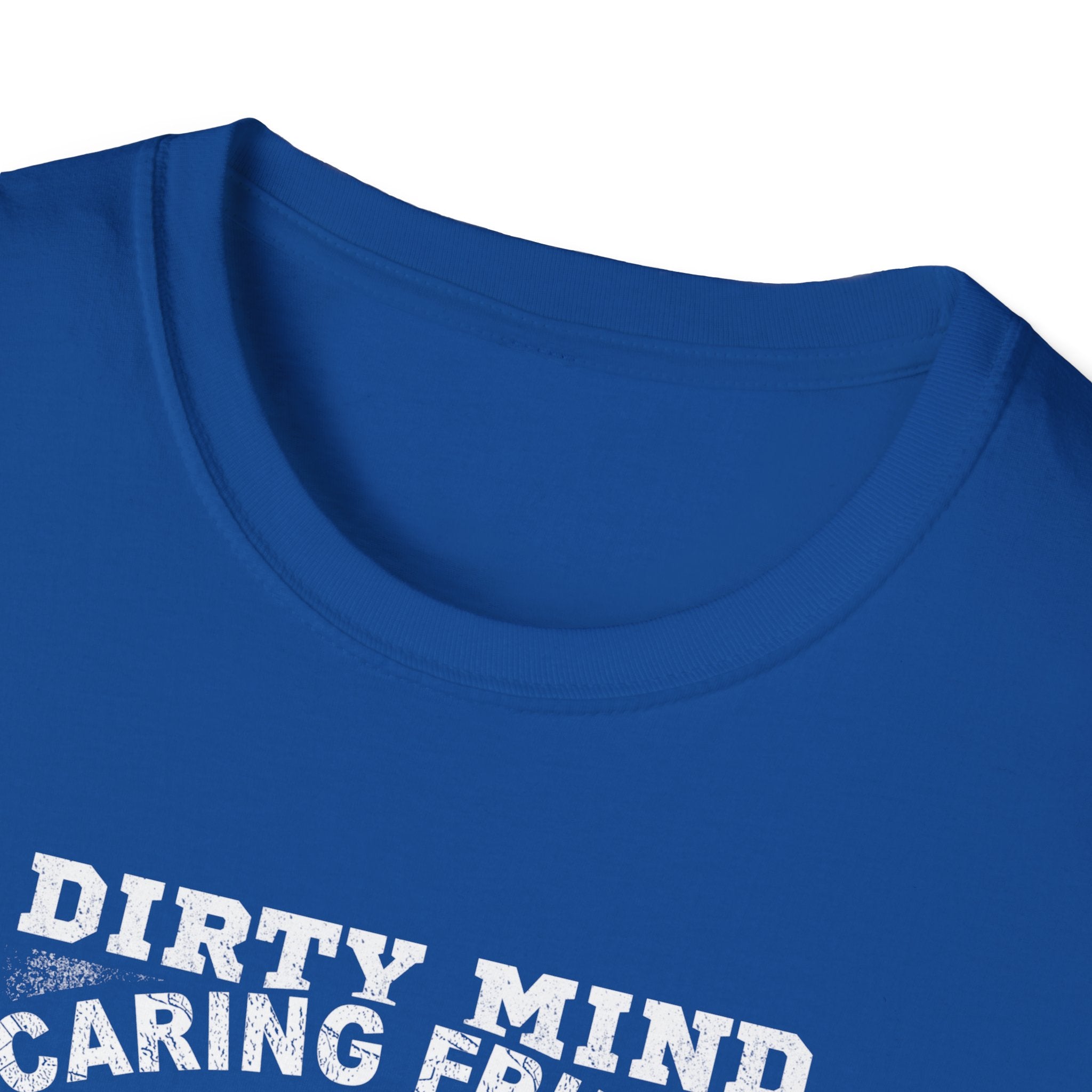 Fisherman T-Shirt - Dirty Mind, Caring Friend, Potty Mouth - Unisex Softstyle Tee
