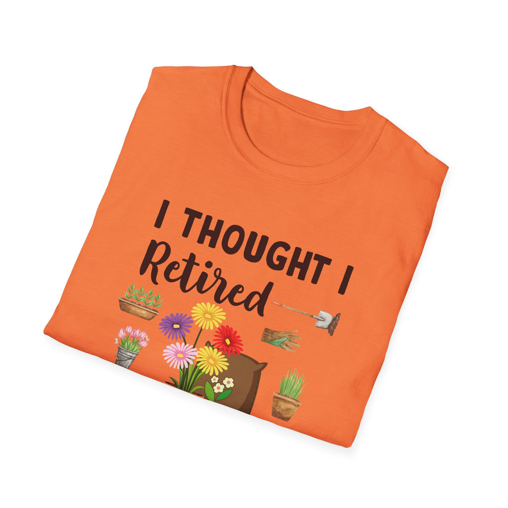 Retirement Humor T-Shirt, Funny Gift for Retirees, Unisex Tee for Men and Women, Gardening Lover Shirt, Birthday or Retirement Party Gift