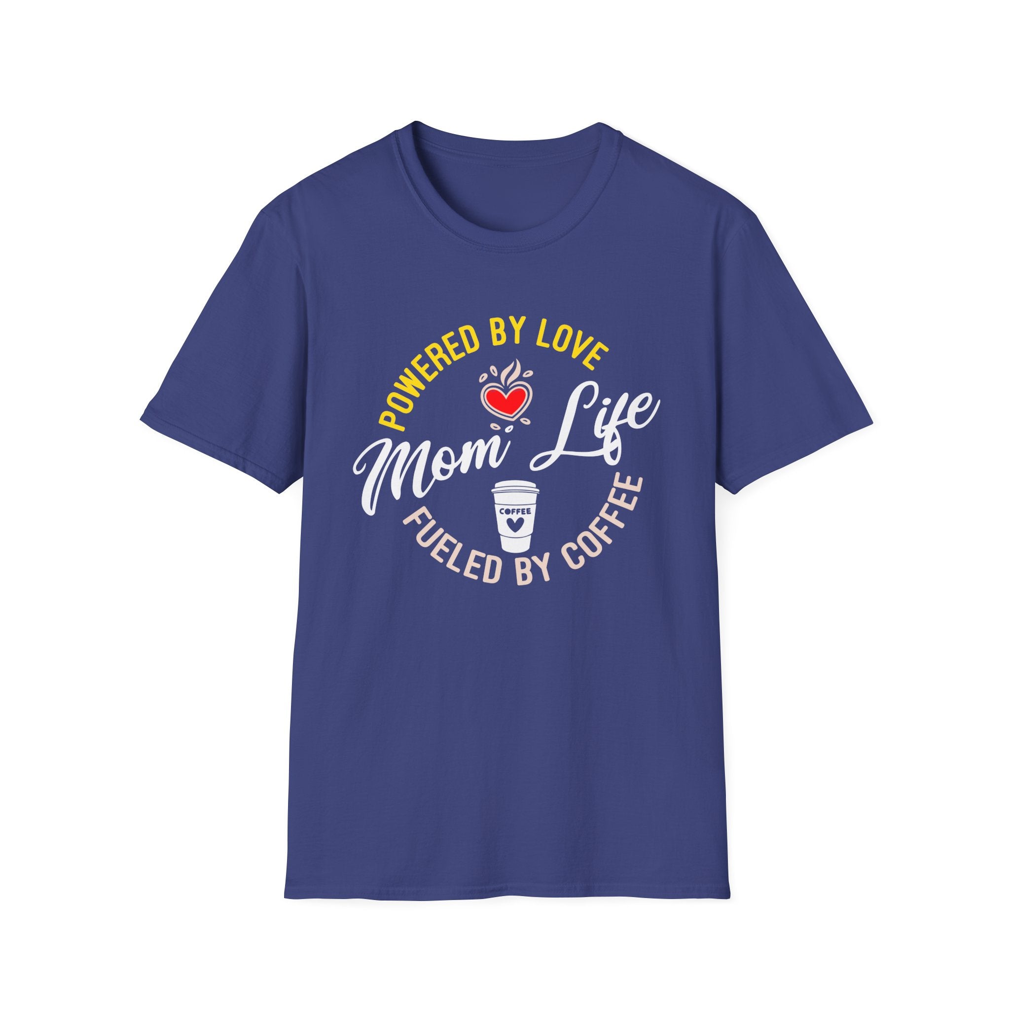 Mom Life: Powered by Love, Fueled by Coffee T-Shirt