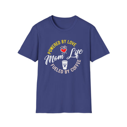 Mom Life: Powered by Love, Fueled by Coffee T-Shirt