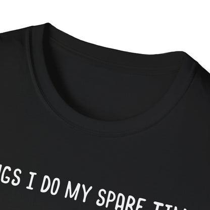 Gardening Passion Unisex Softstyle T-Shirt - "Things I Do My Spare Time" for Plant Lovers
