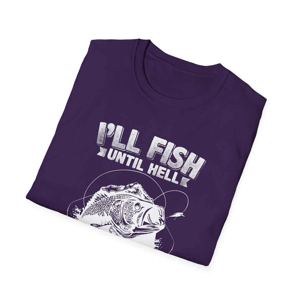 Unisex Fishing Humor T-Shirt - "I'll Fish Until Hell Freezes Over"