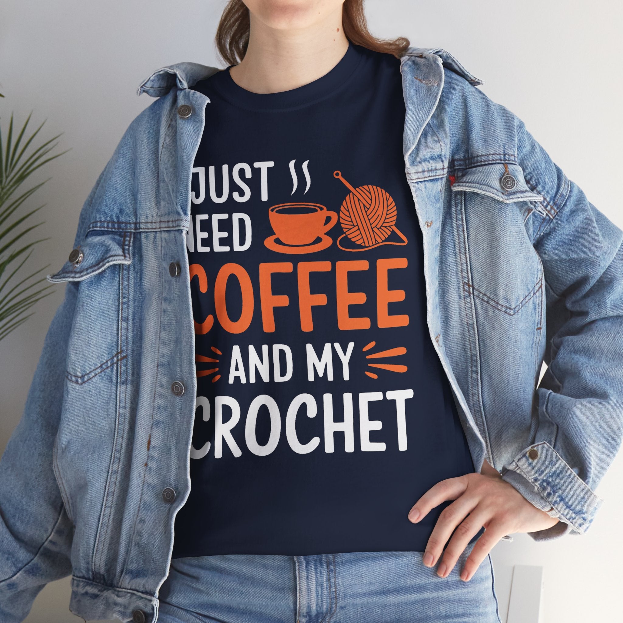 Crochet Tee — "I Just Need Coffee and My Crochet" Coffee Lover Shirt
