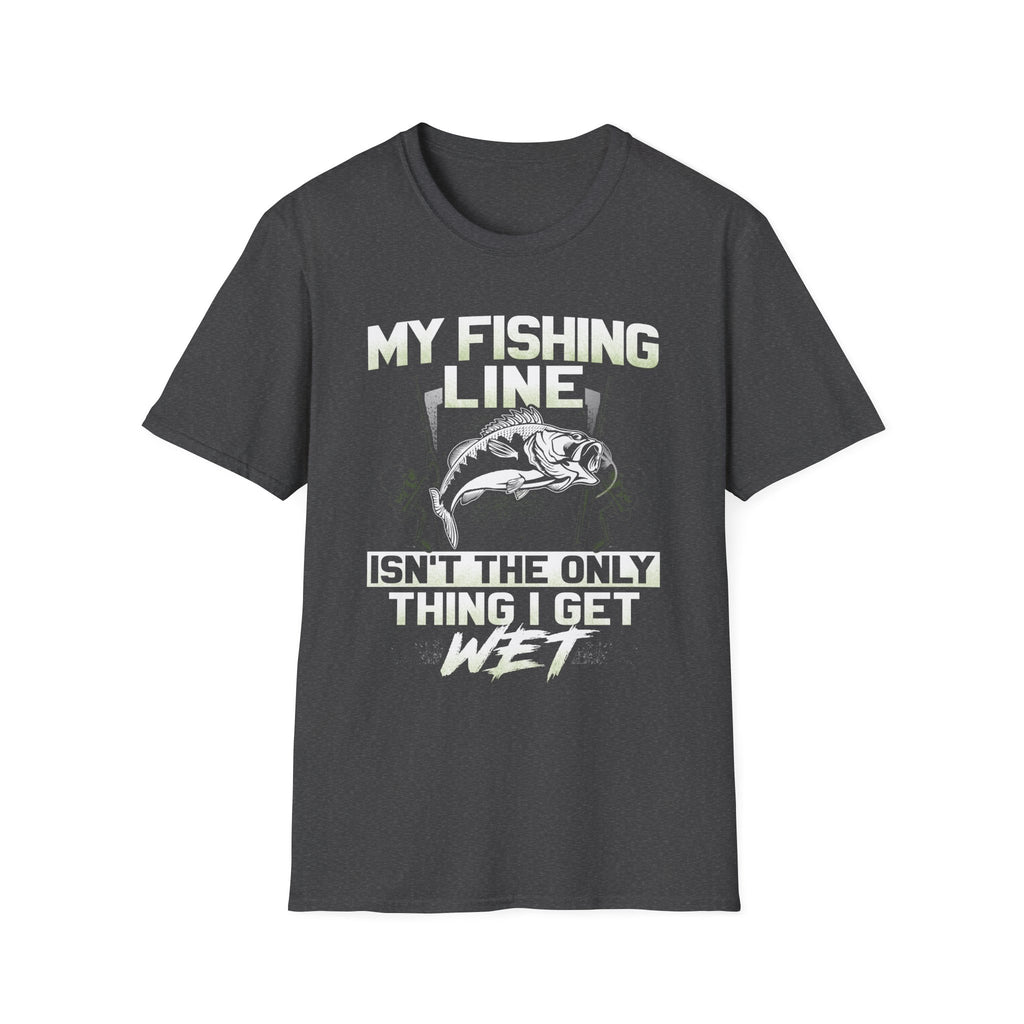 Funny Fishing T-Shirt - My Fishing Line Isn't The Only Thing I Get Wet - Unisex Softstyle Wear