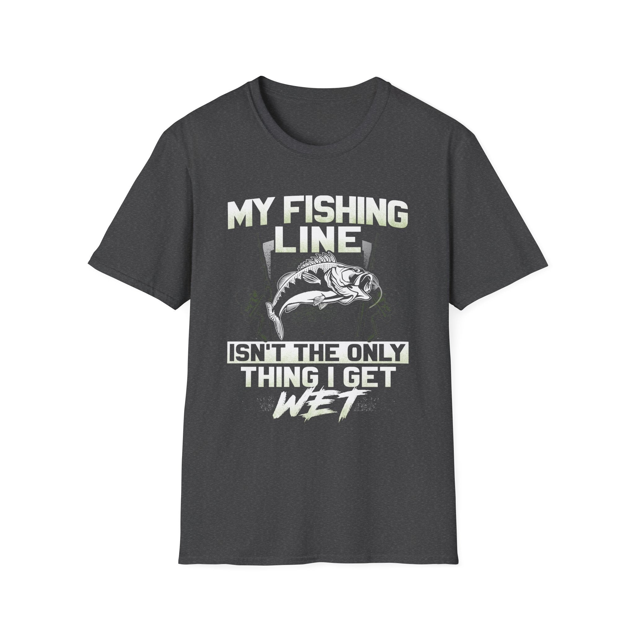 Funny Fishing T-Shirt - My Fishing Line Isn't The Only Thing I Get Wet - Unisex Softstyle Wear