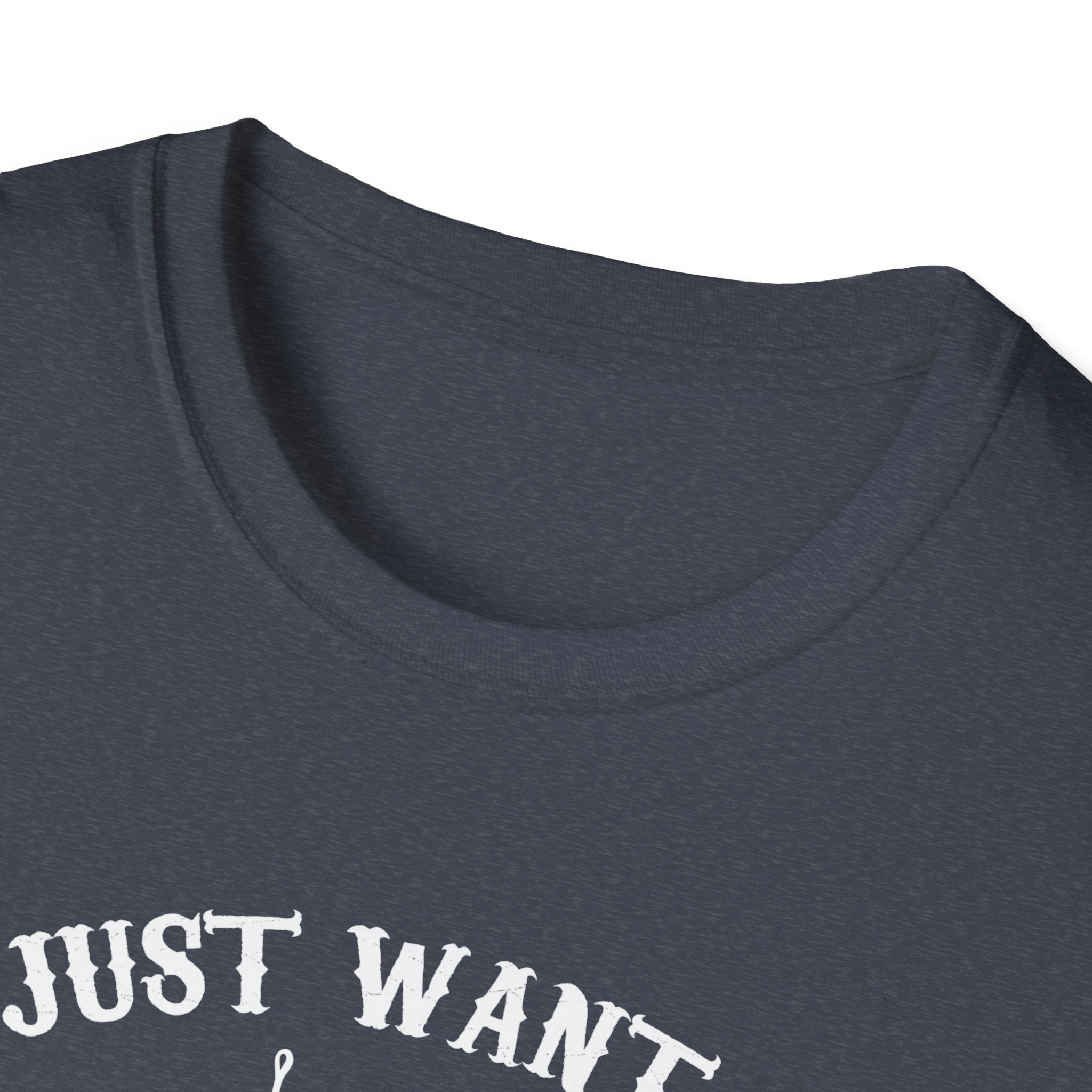 I Just Want to Fish Unisex Softstyle T-Shirt - Funny Fishing Apparel